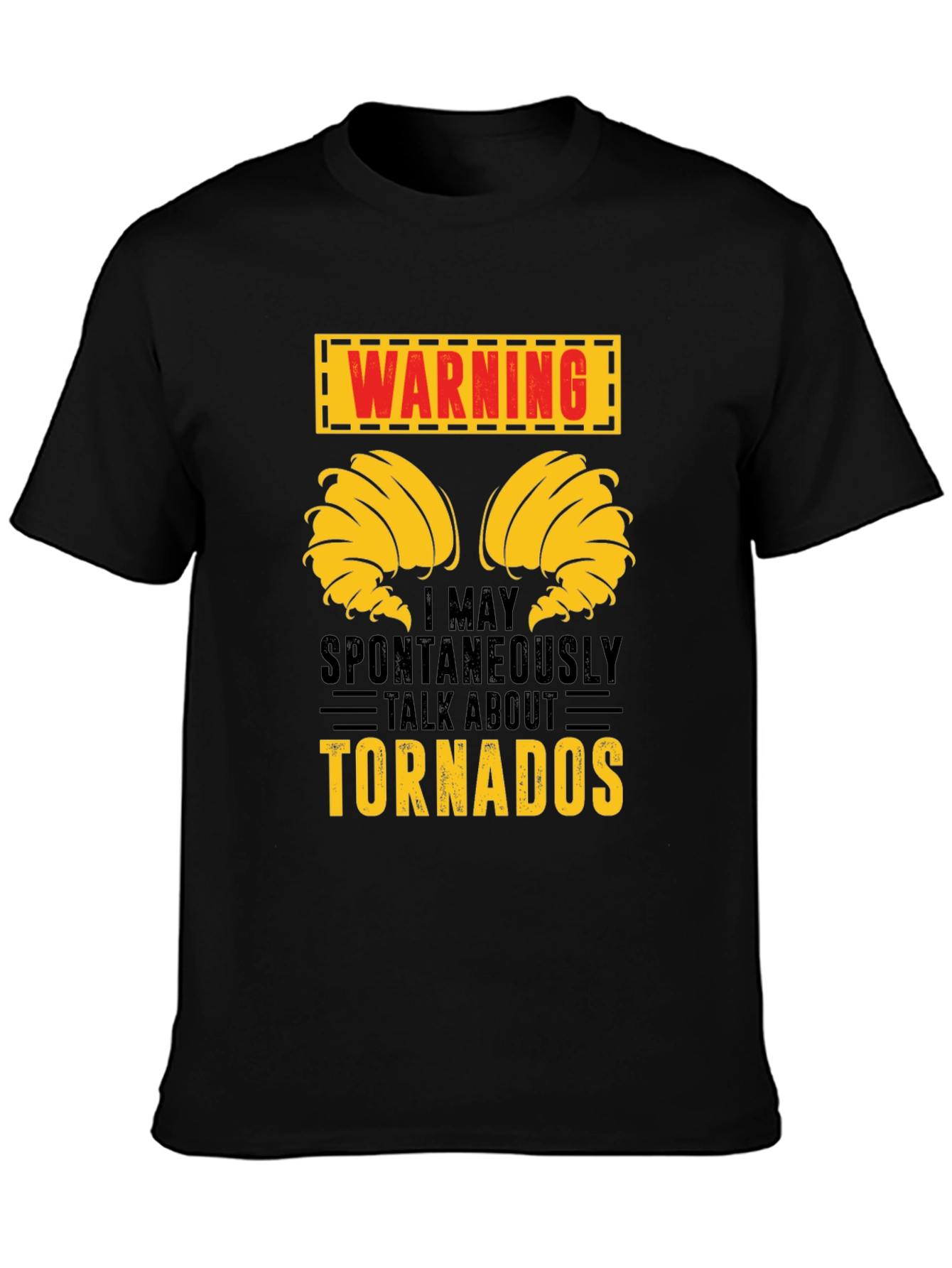 Warning! May Talk About Tornadoes Funny Graphic T-Shirt
