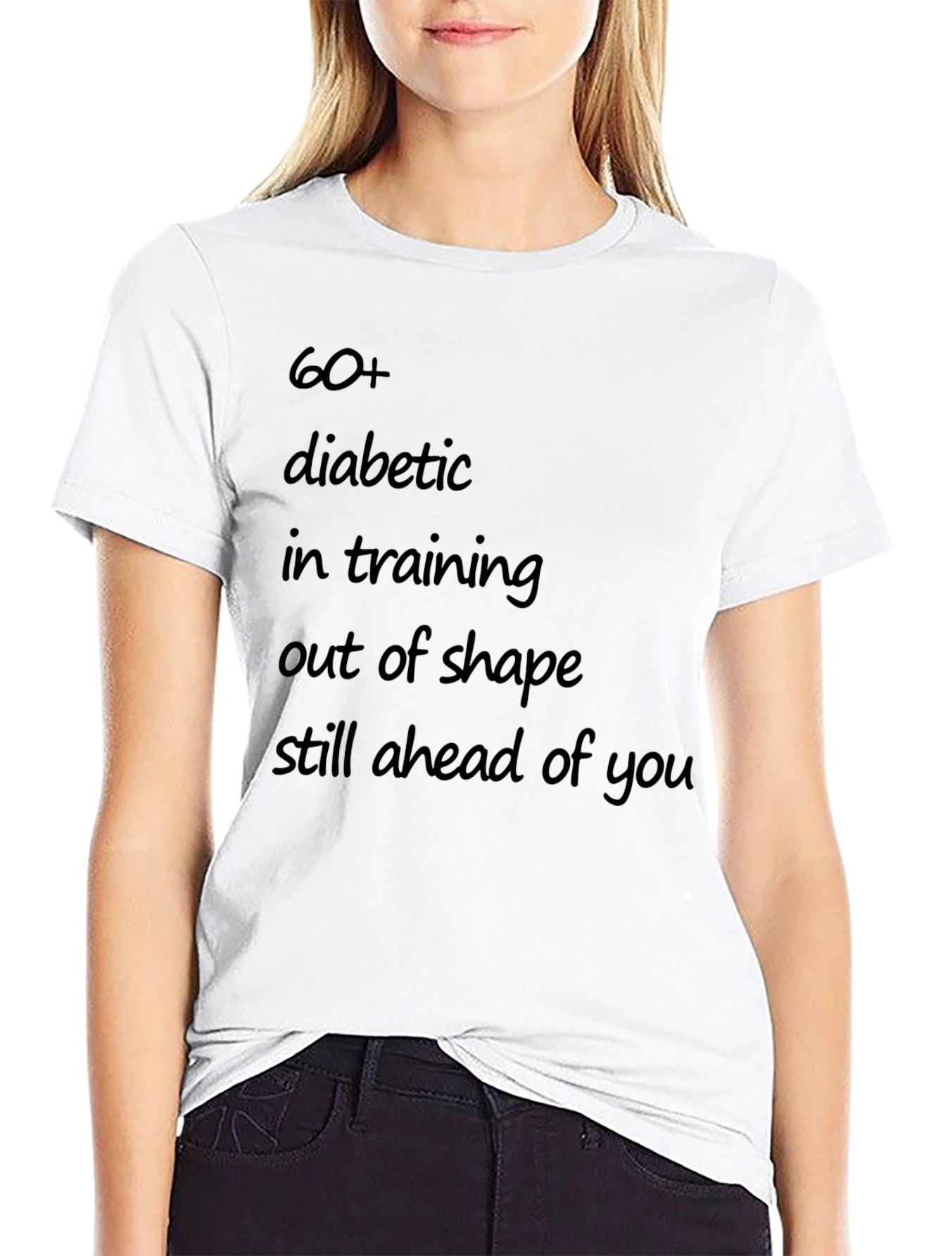 60+ Diabetic in Training T-Shirt