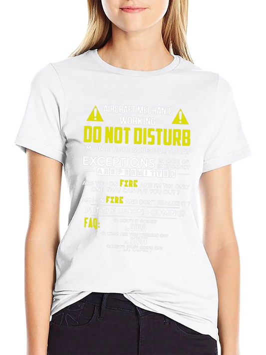Aircraft Mechanic T-Shirt - Do Not Disturb