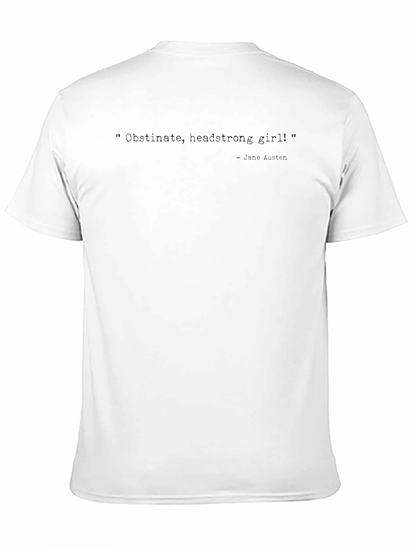 Obstinate Headstrong Girl Tee - Jane Austen Quote