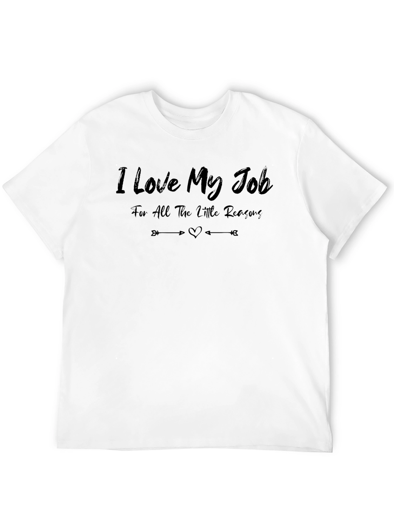 I Love My Job T-Shirt