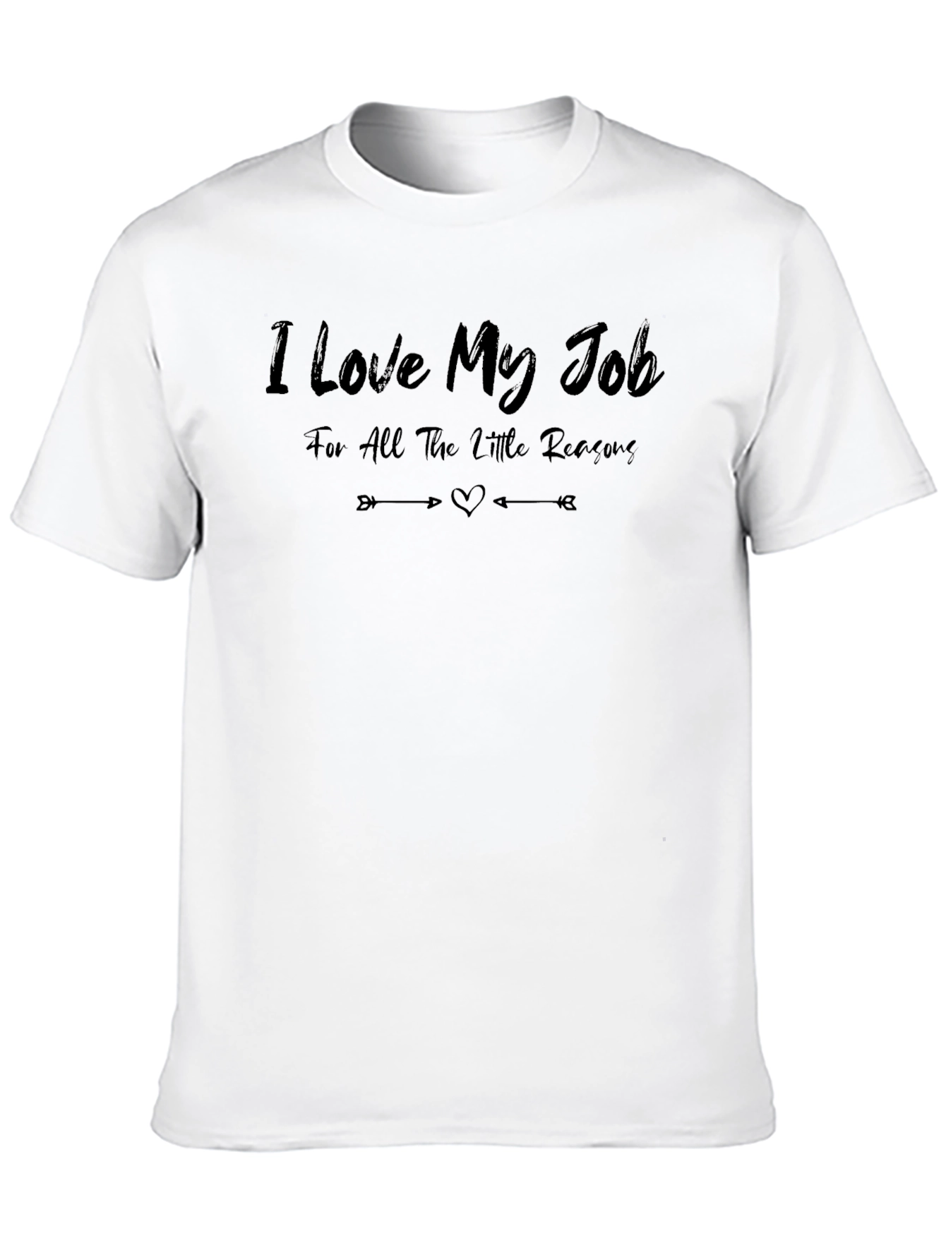 I Love My Job T-Shirt