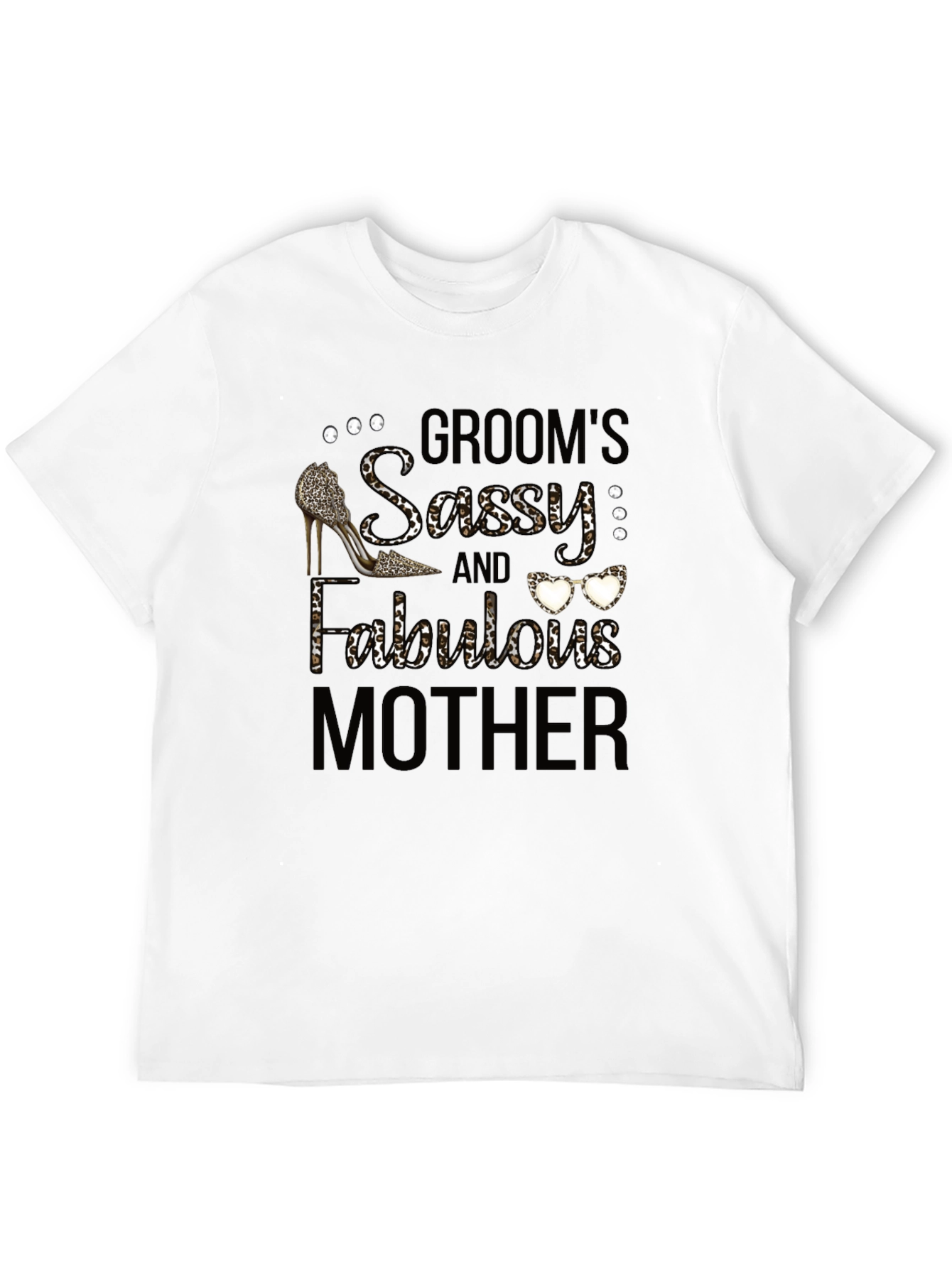 Grooms Sassy and Fabulous Mother T-Shirt