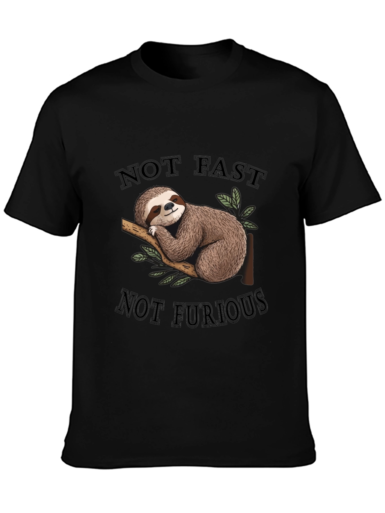 Not Fast Not Furious Sloth T-Shirt