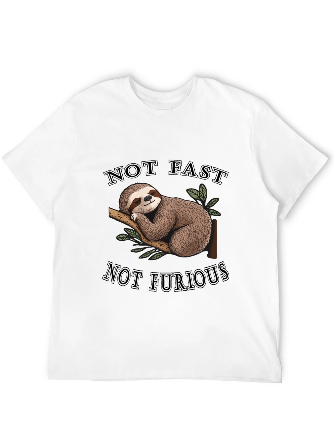 Not Fast Not Furious Sloth T-Shirt