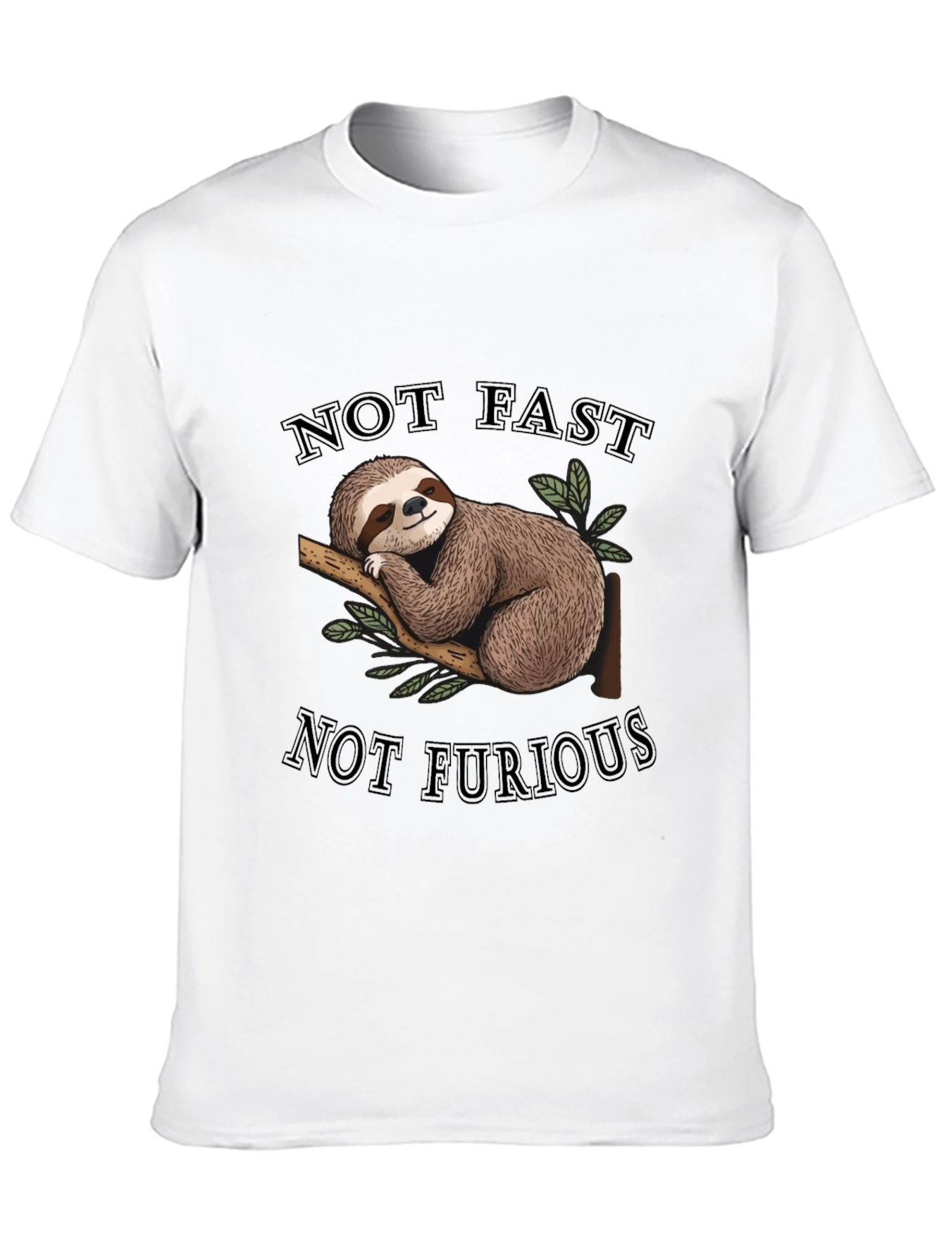 Not Fast Not Furious Sloth T-Shirt