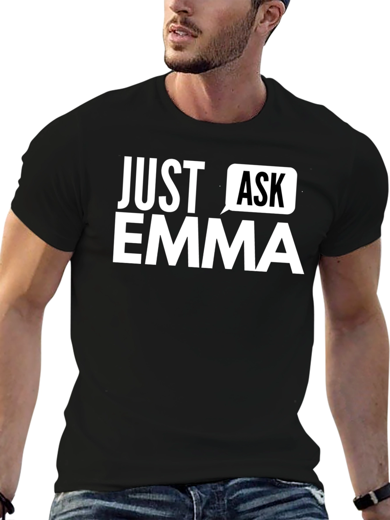 Just Ask Emma Graphic T-Shirt