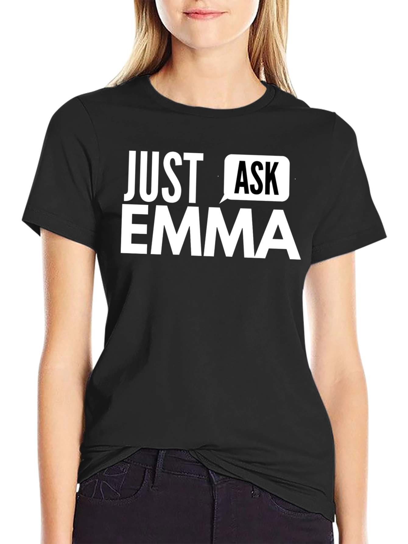 Just Ask Emma Graphic T-Shirt