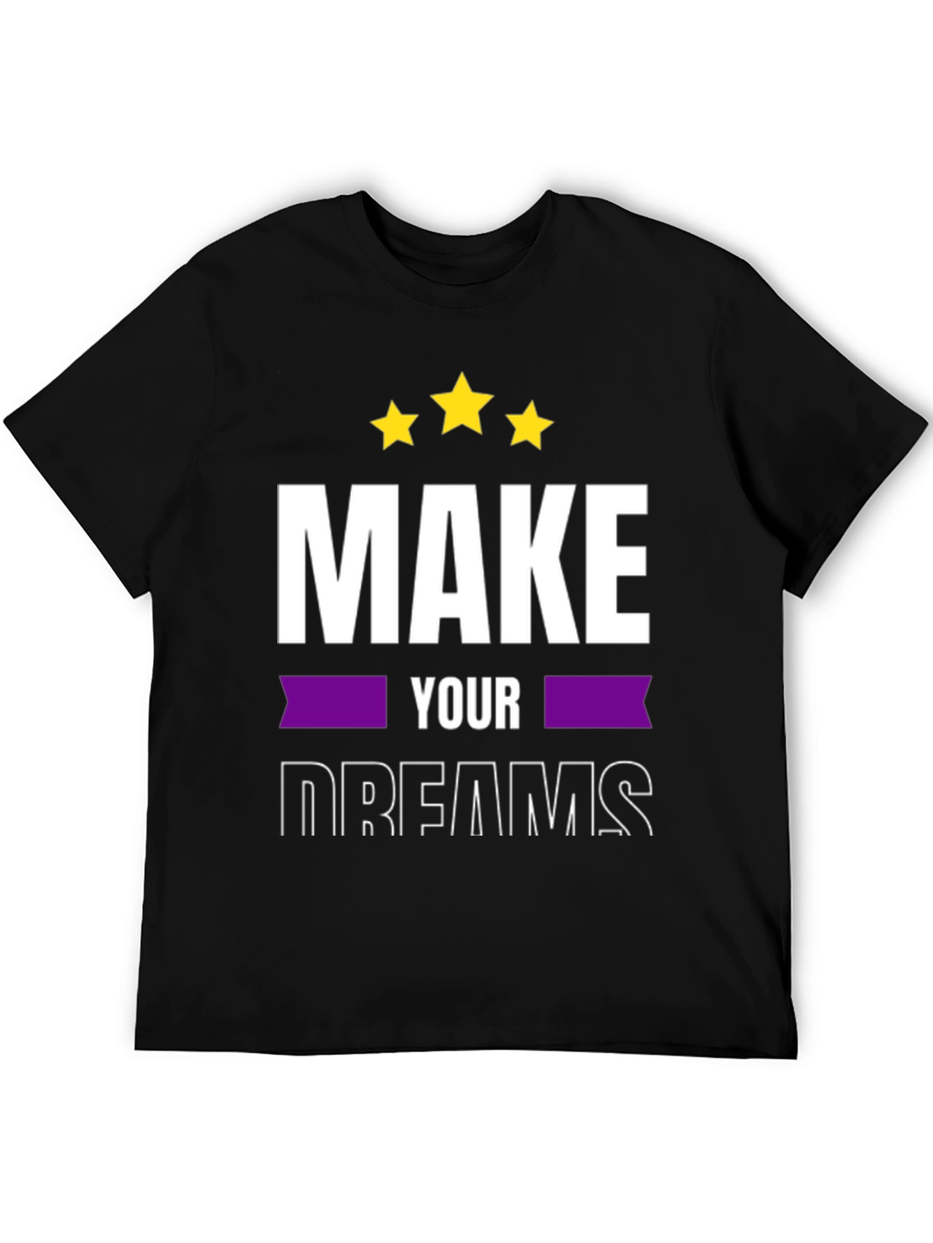 Make Your Dreams T-Shirt - Motivational Tee