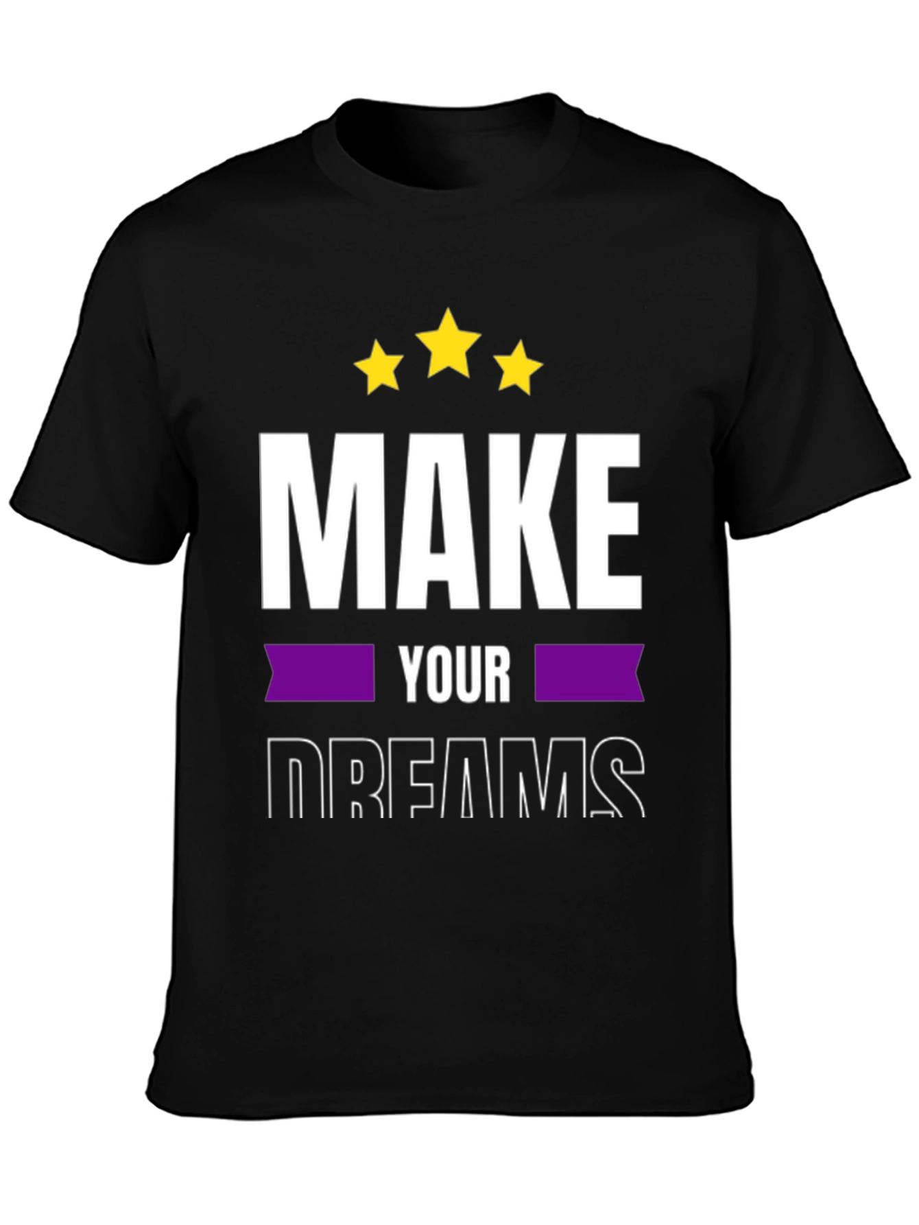 Make Your Dreams T-Shirt - Motivational Tee