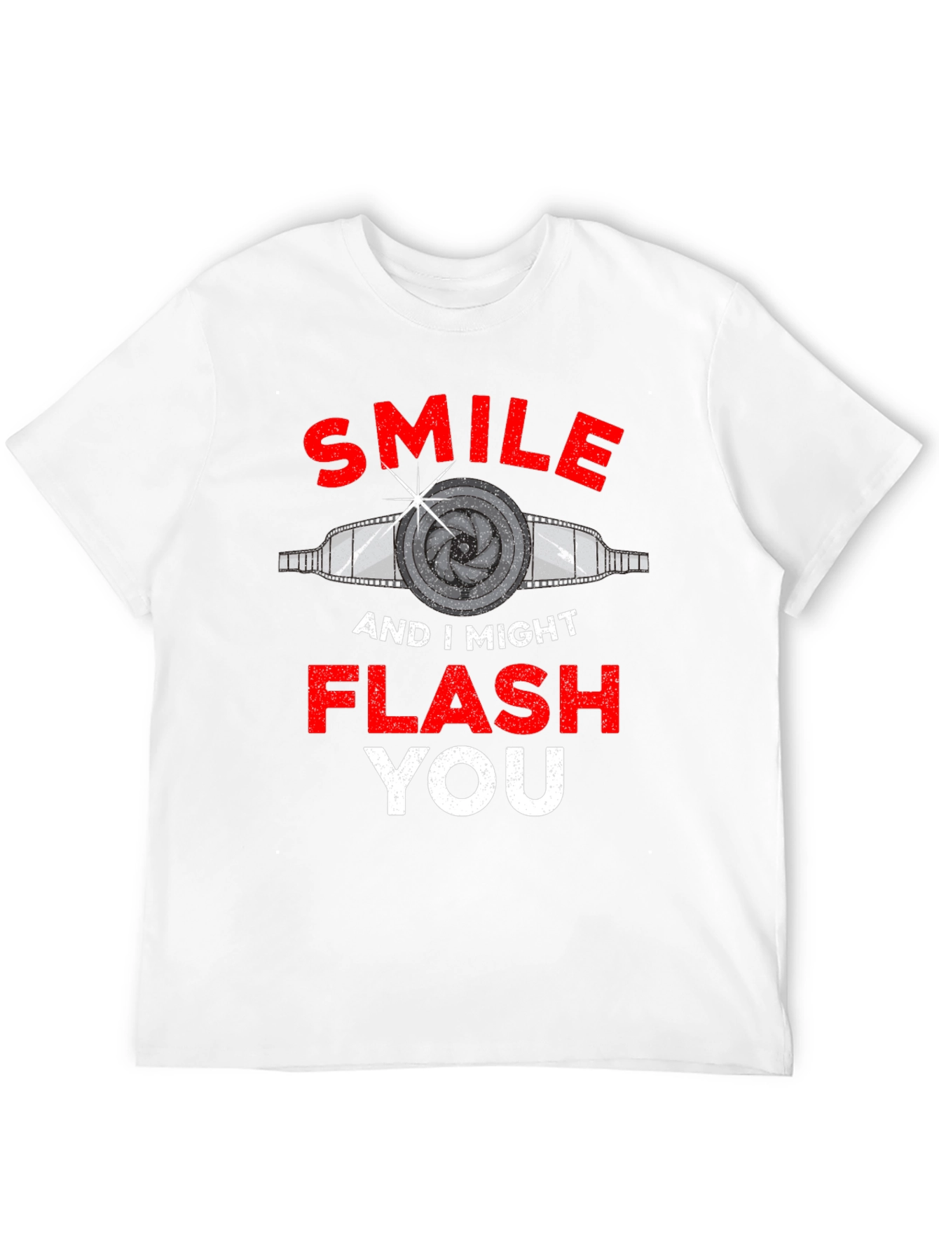 Smile I Might Flash You T-Shirt Funny Photography Tee