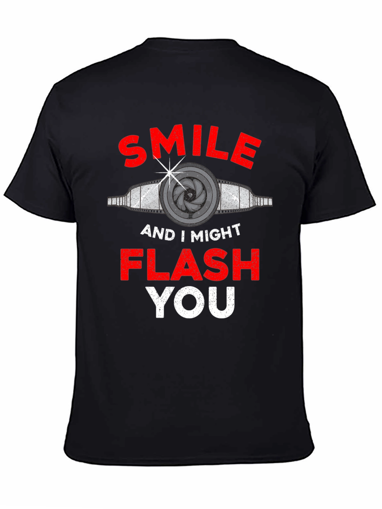 Smile I Might Flash You T-Shirt Funny Photography Tee