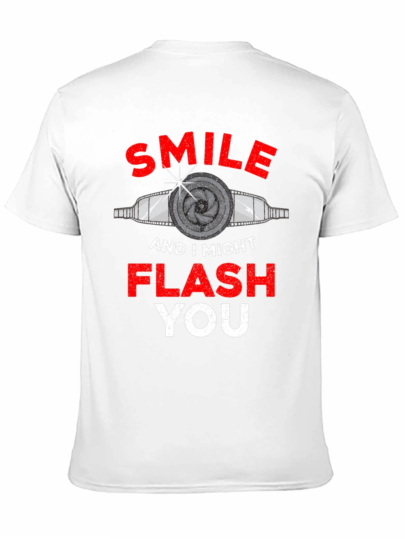 Smile I Might Flash You T-Shirt Funny Photography Tee