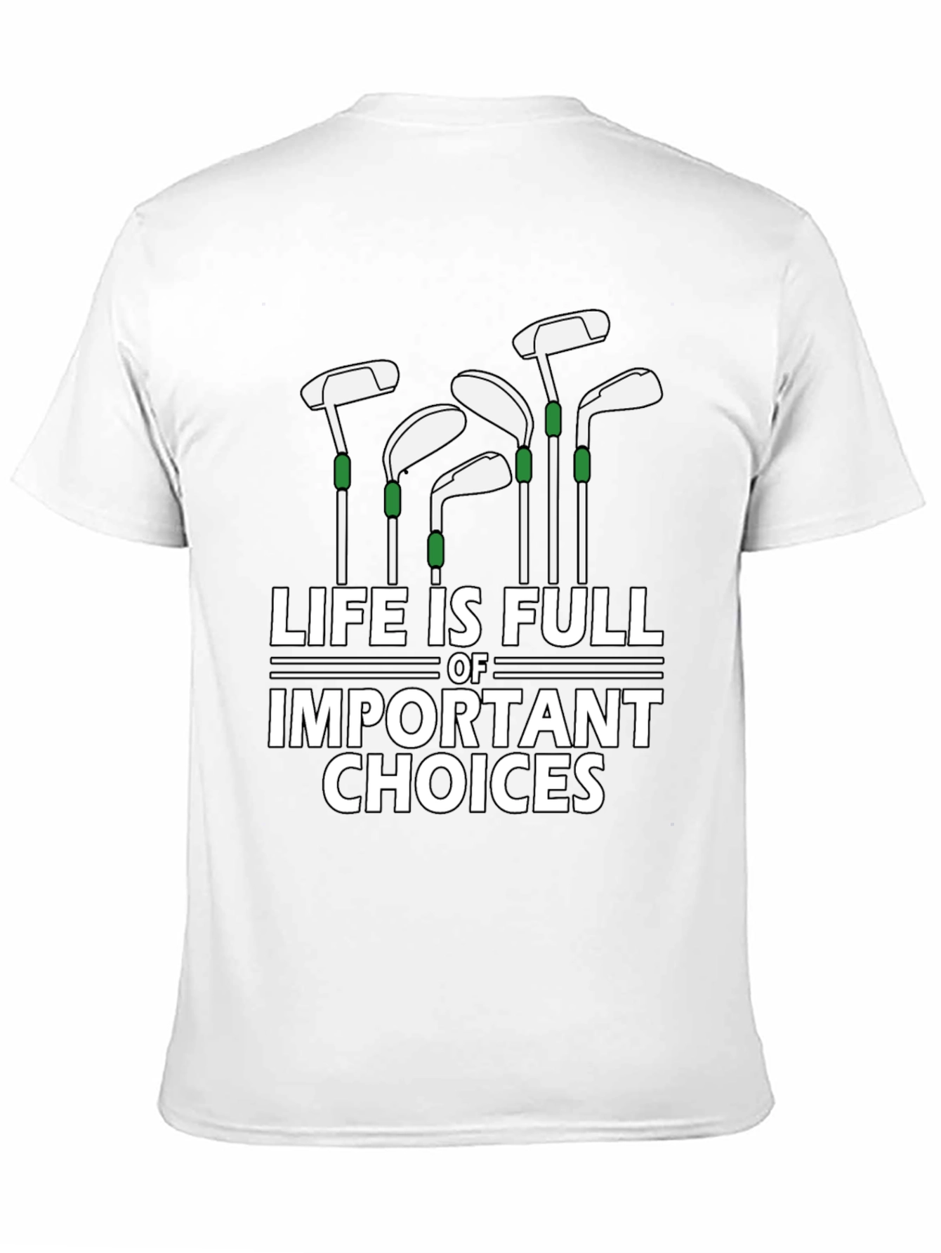 Golf Lover T-Shirt: Lifes Important Choices