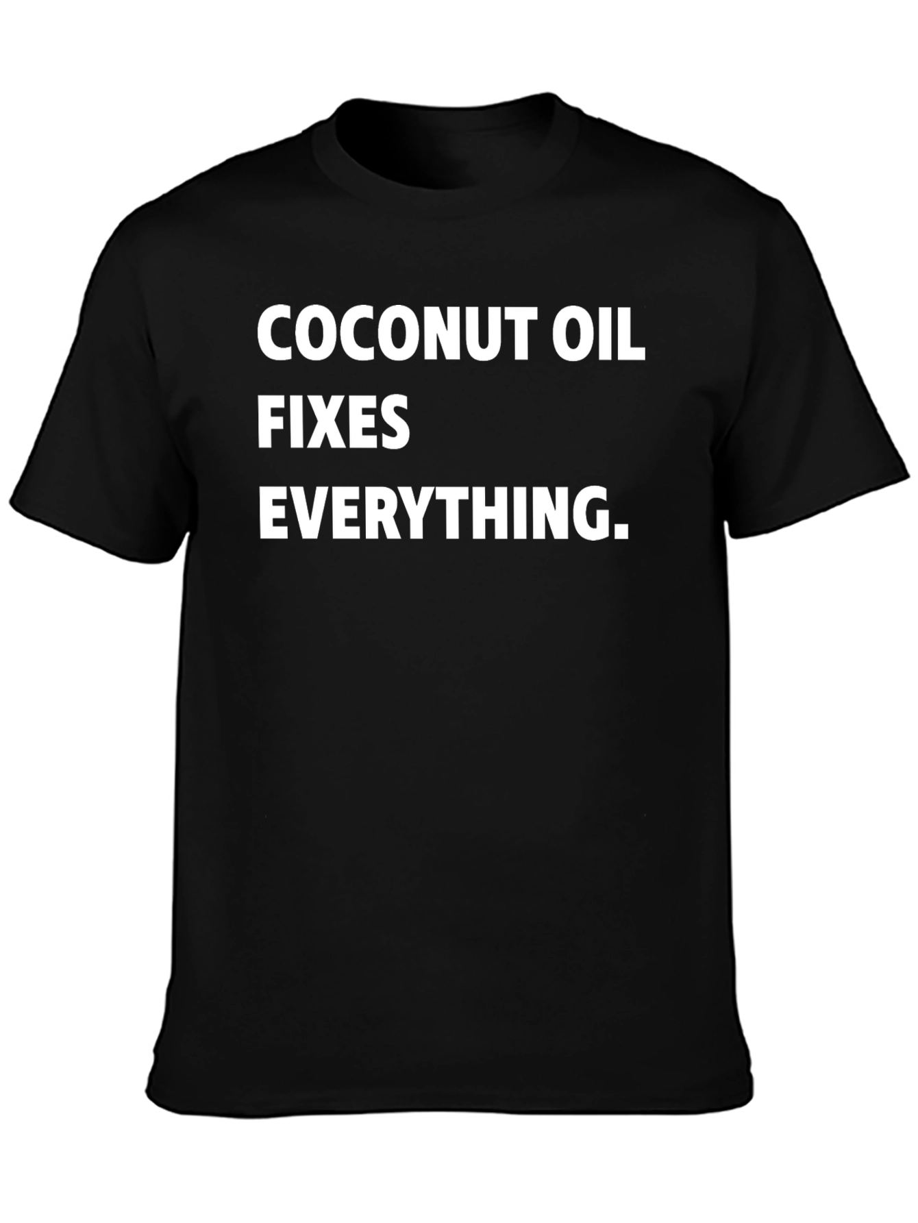 Coconut Oil Fixes Everything T-Shirt
