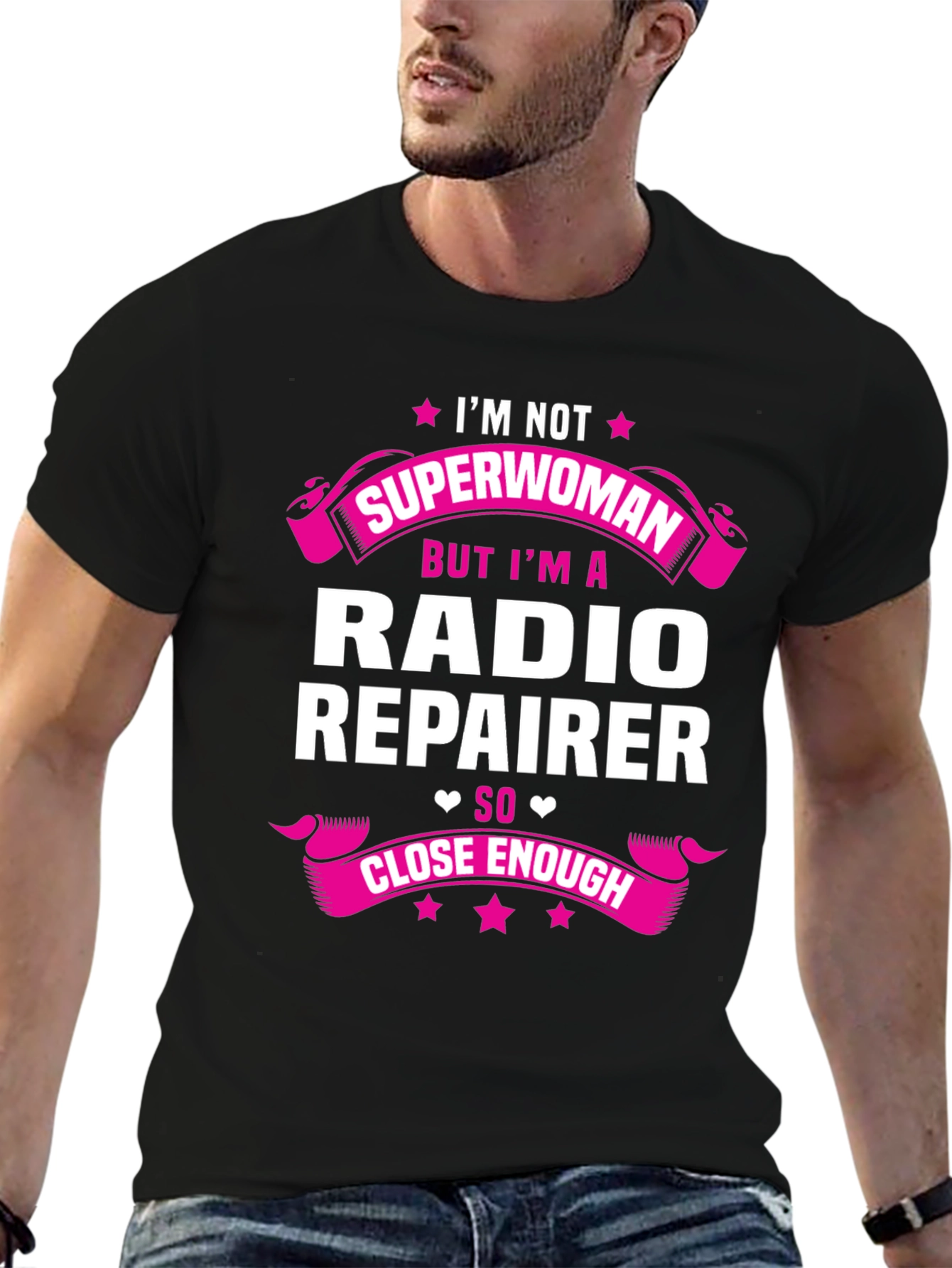 Radio Repairer T-Shirt - Superwoman Close Enough
