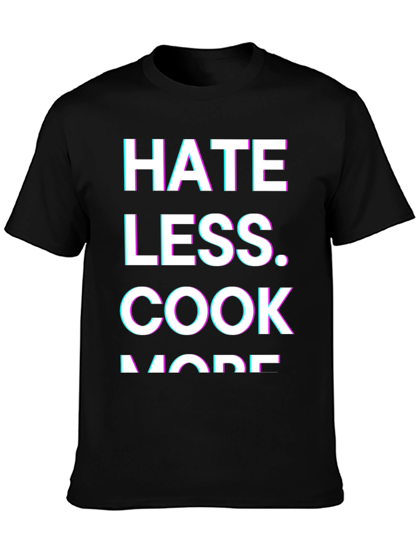 Hate Less Cook More T-Shirt