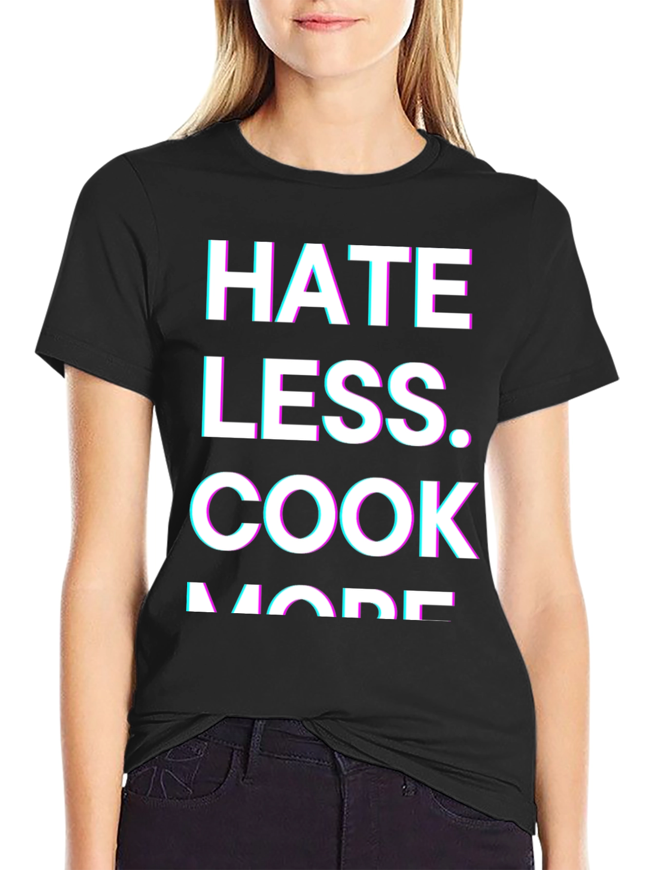 Hate Less Cook More T-Shirt