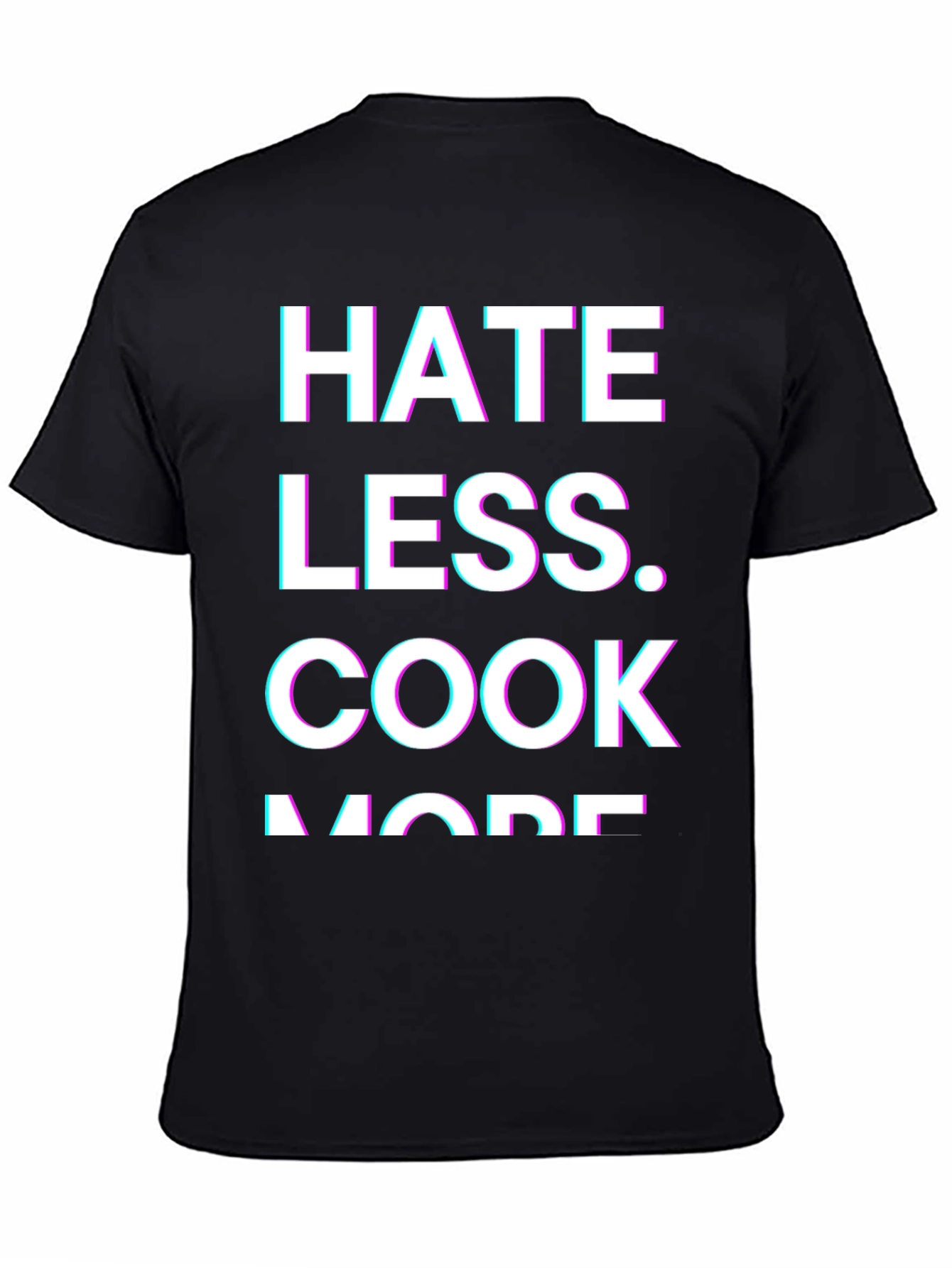 Hate Less Cook More T-Shirt