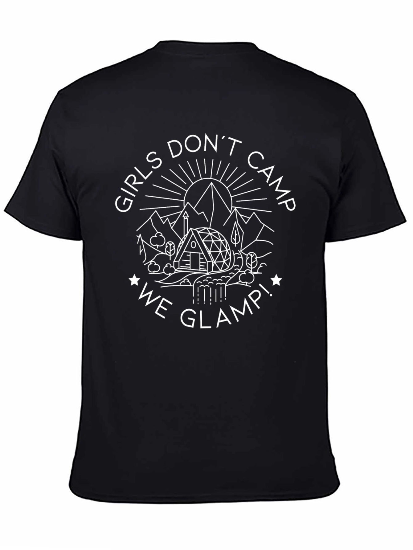 Girls Dont Camp We Glamp T-Shirt