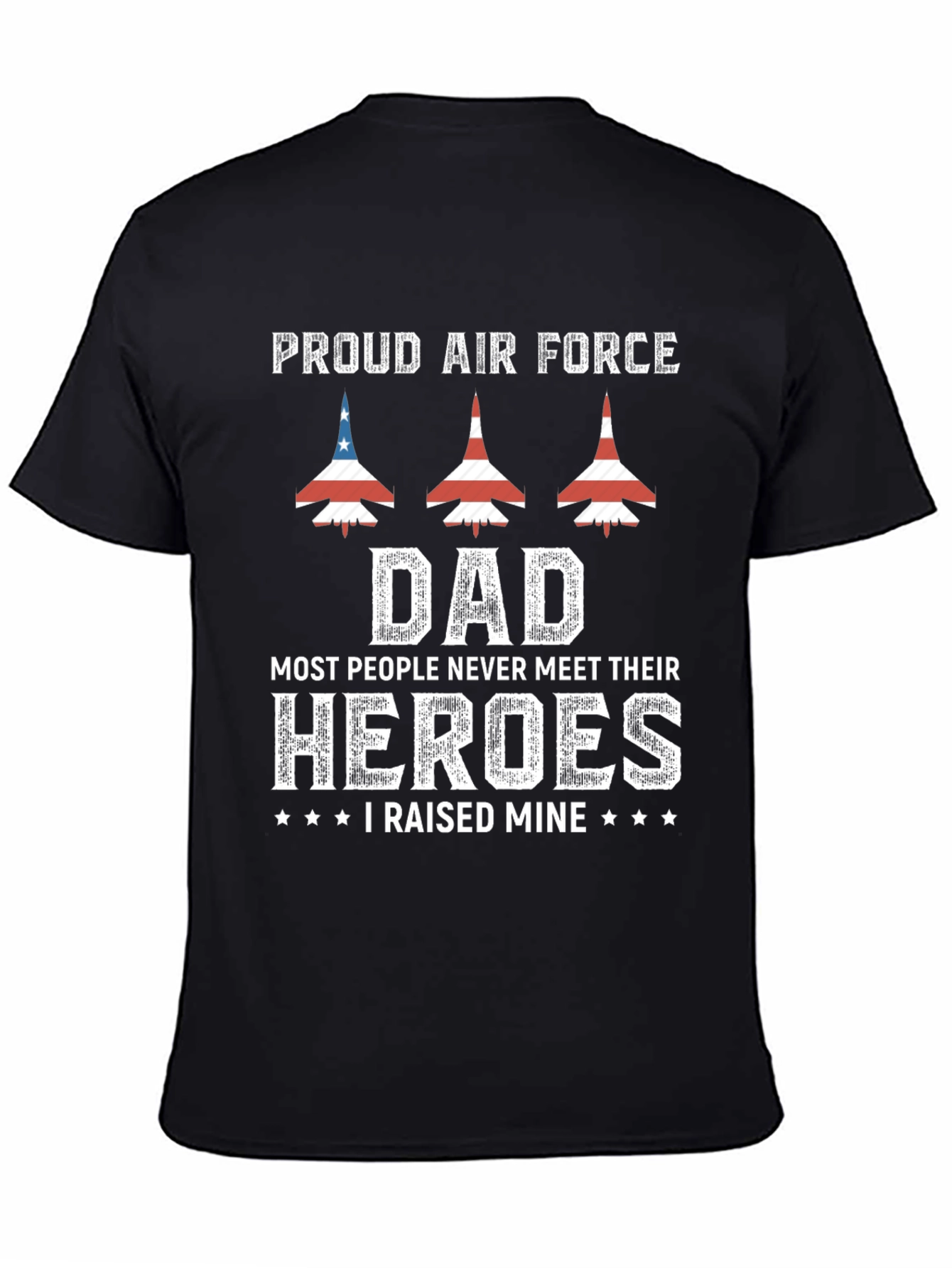 Proud Air Force Dad T-Shirt - Heroes Design