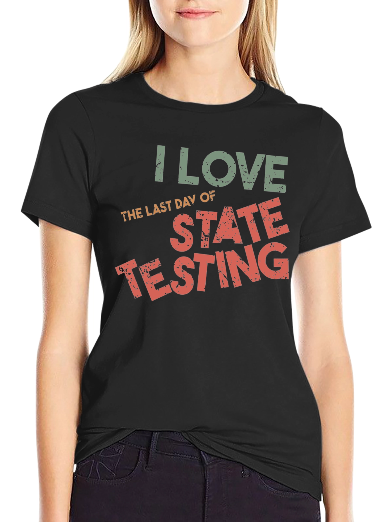 I Love The Last Day of State Testing T-Shirt