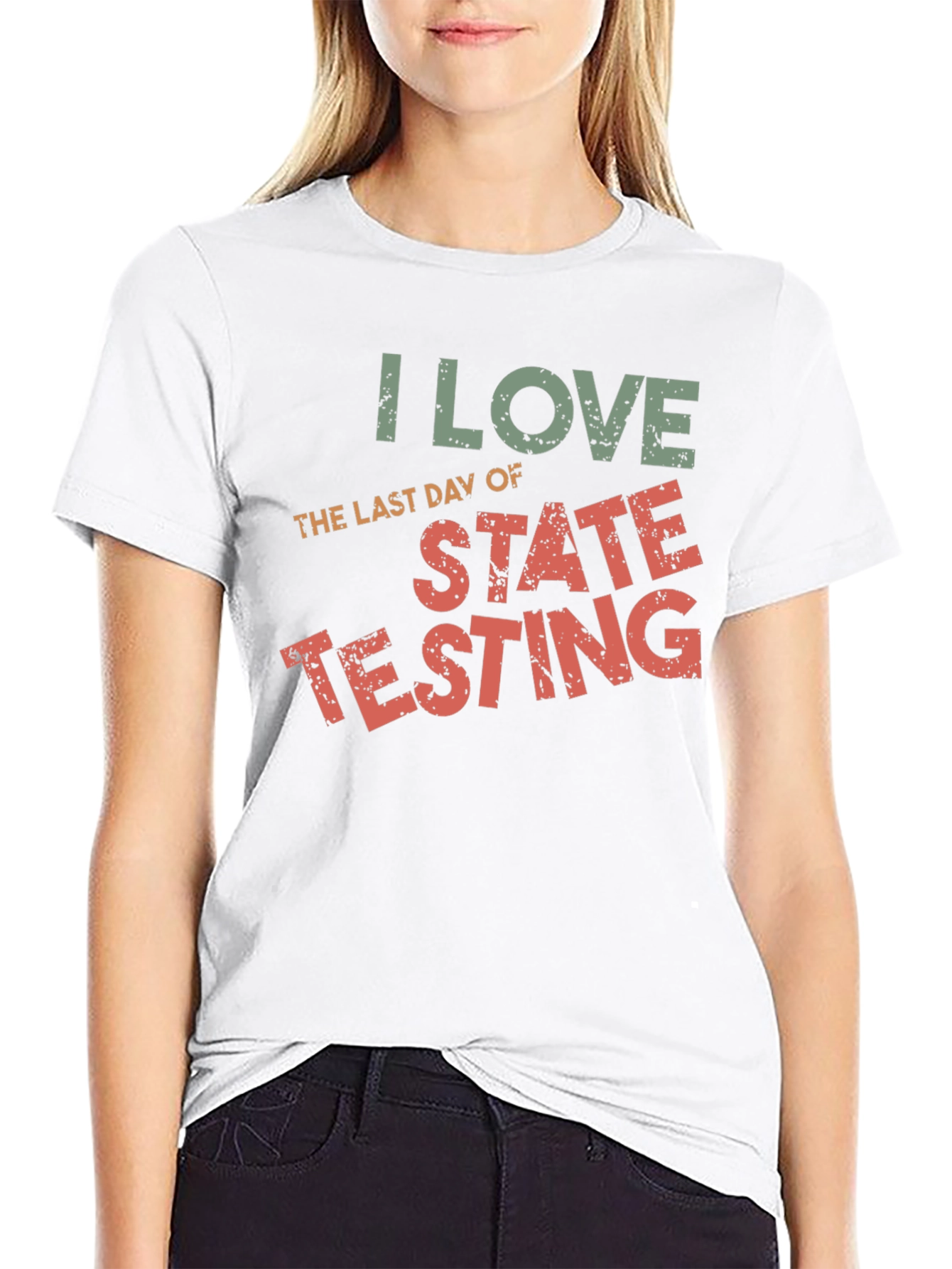 I Love The Last Day of State Testing T-Shirt