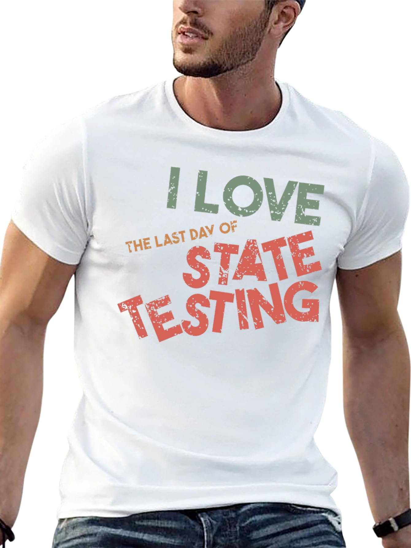 I Love The Last Day of State Testing T-Shirt