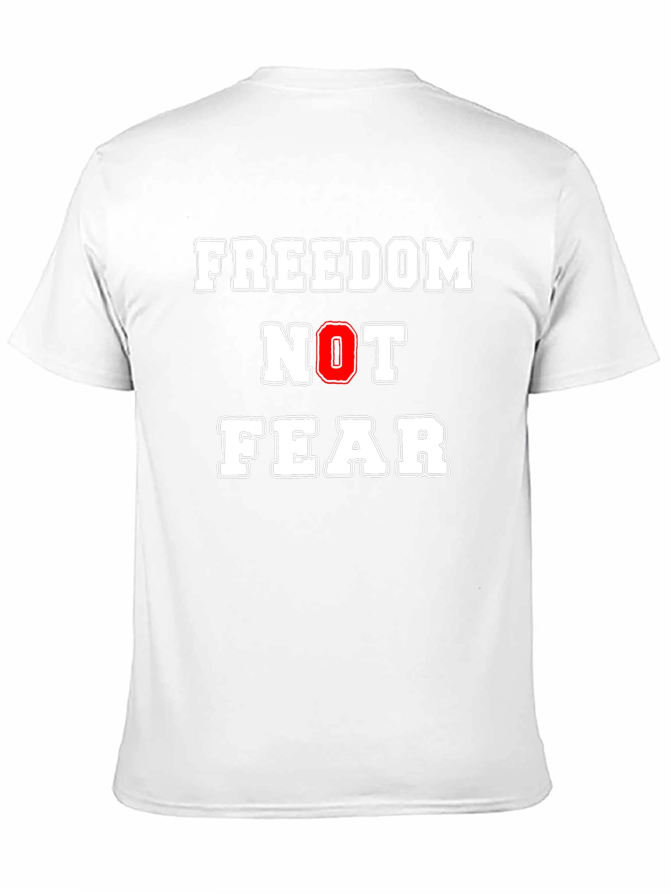 Freedom Not Fear Graphic T-Shirt