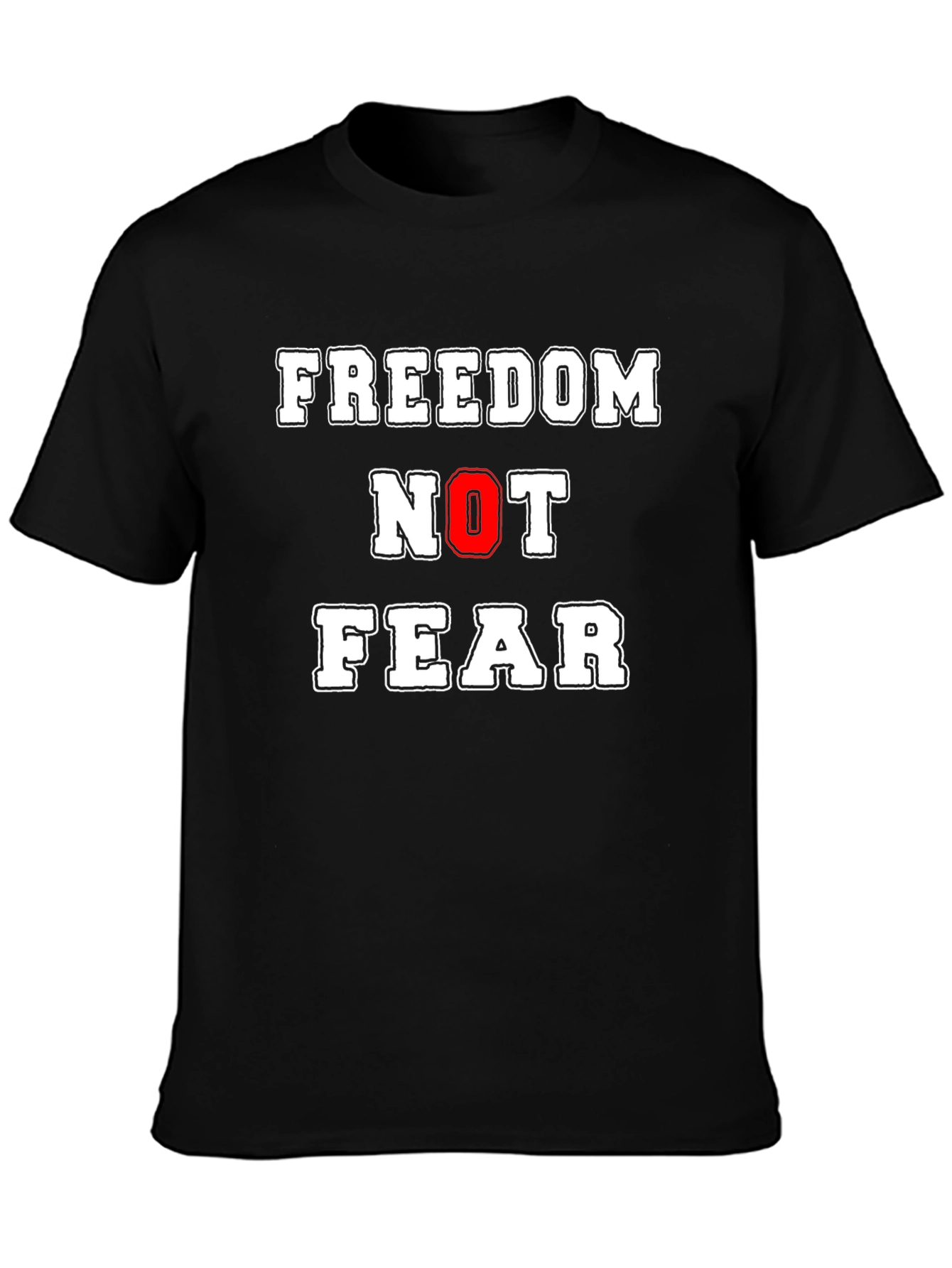 Freedom Not Fear Graphic T-Shirt