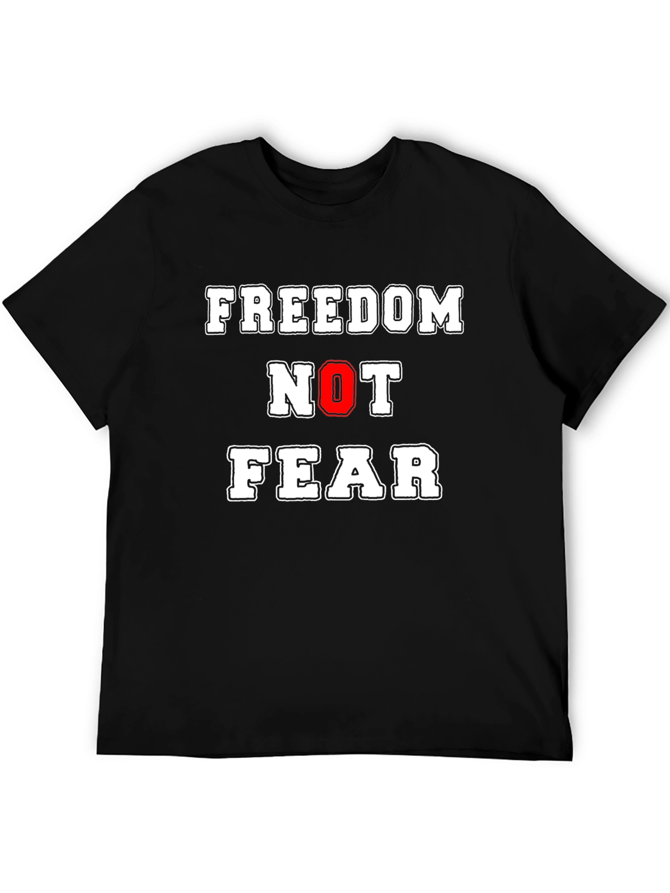 Freedom Not Fear Graphic T-Shirt