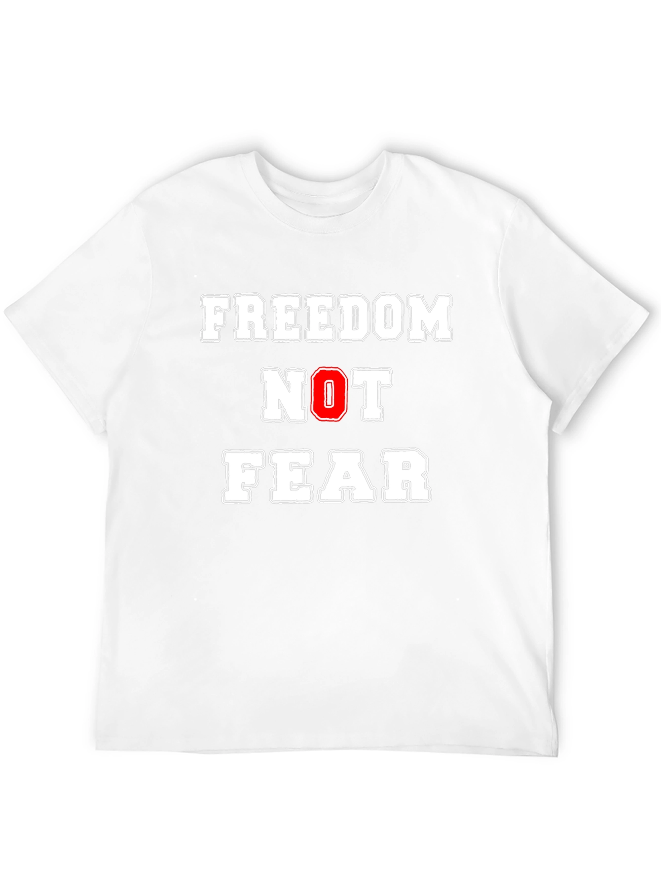 Freedom Not Fear Graphic T-Shirt