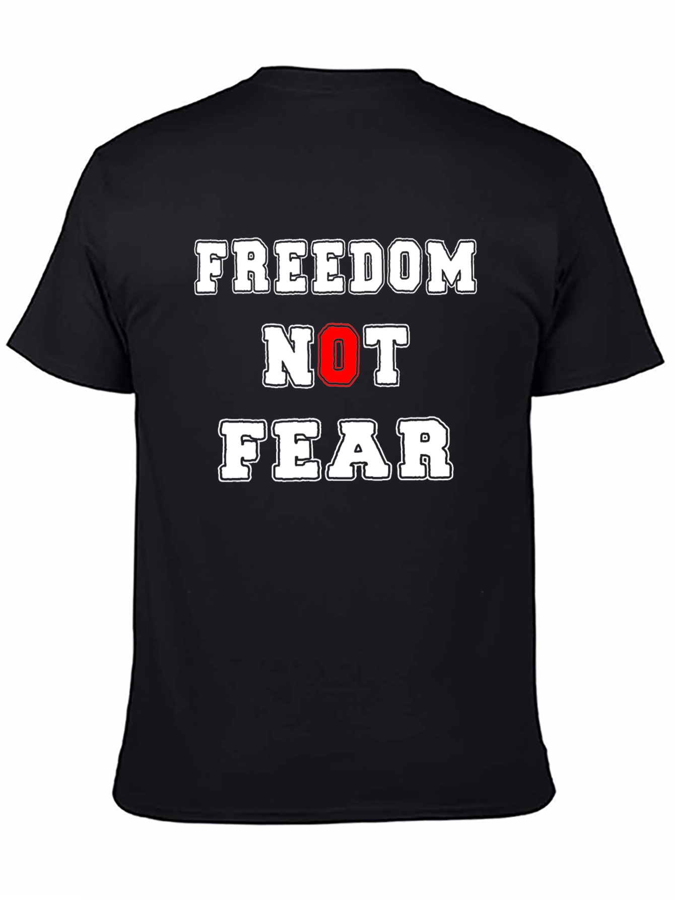 Freedom Not Fear Graphic T-Shirt