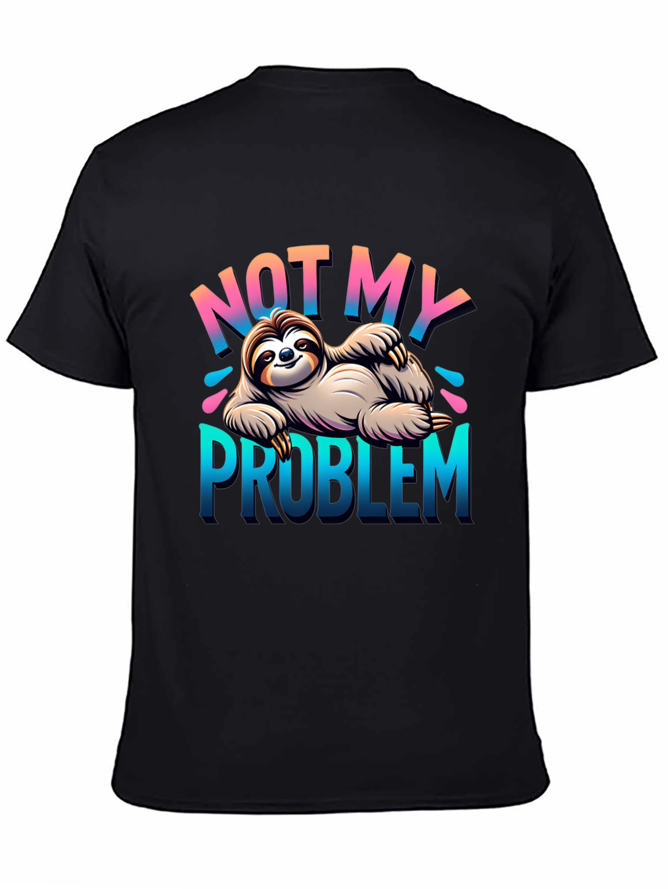 Not My Problem Sloth Graphic Tee