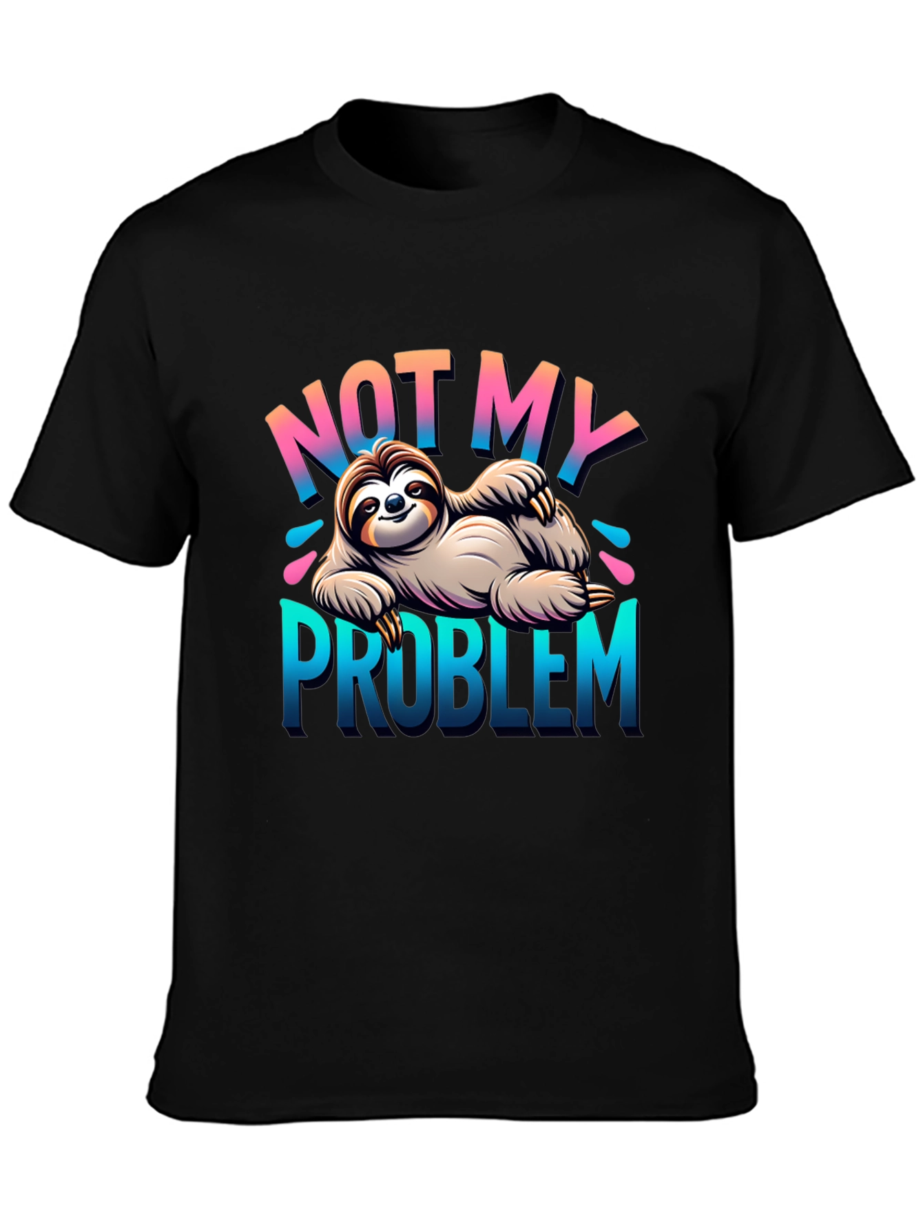 Not My Problem Sloth Graphic Tee