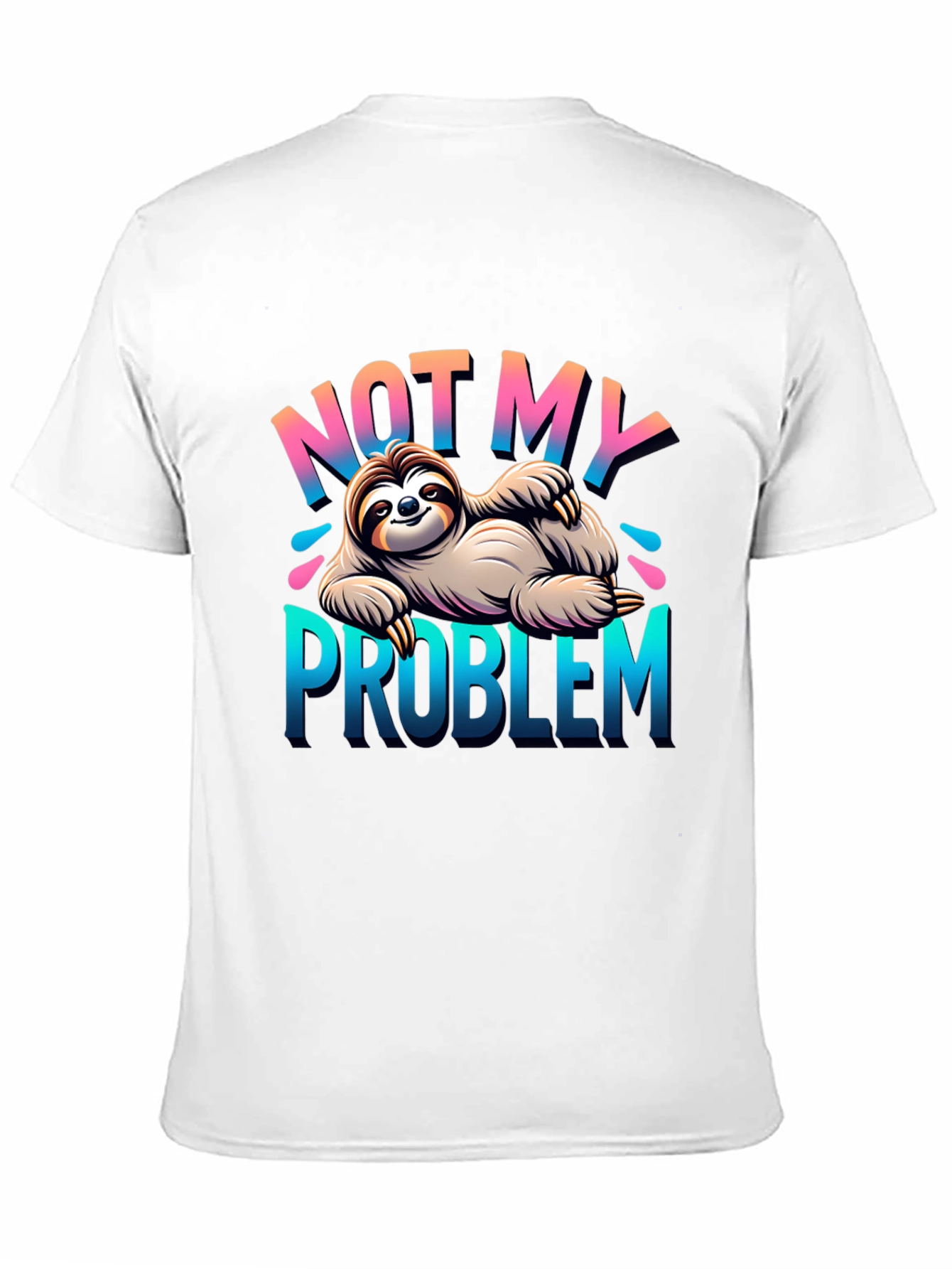 Not My Problem Sloth Graphic Tee