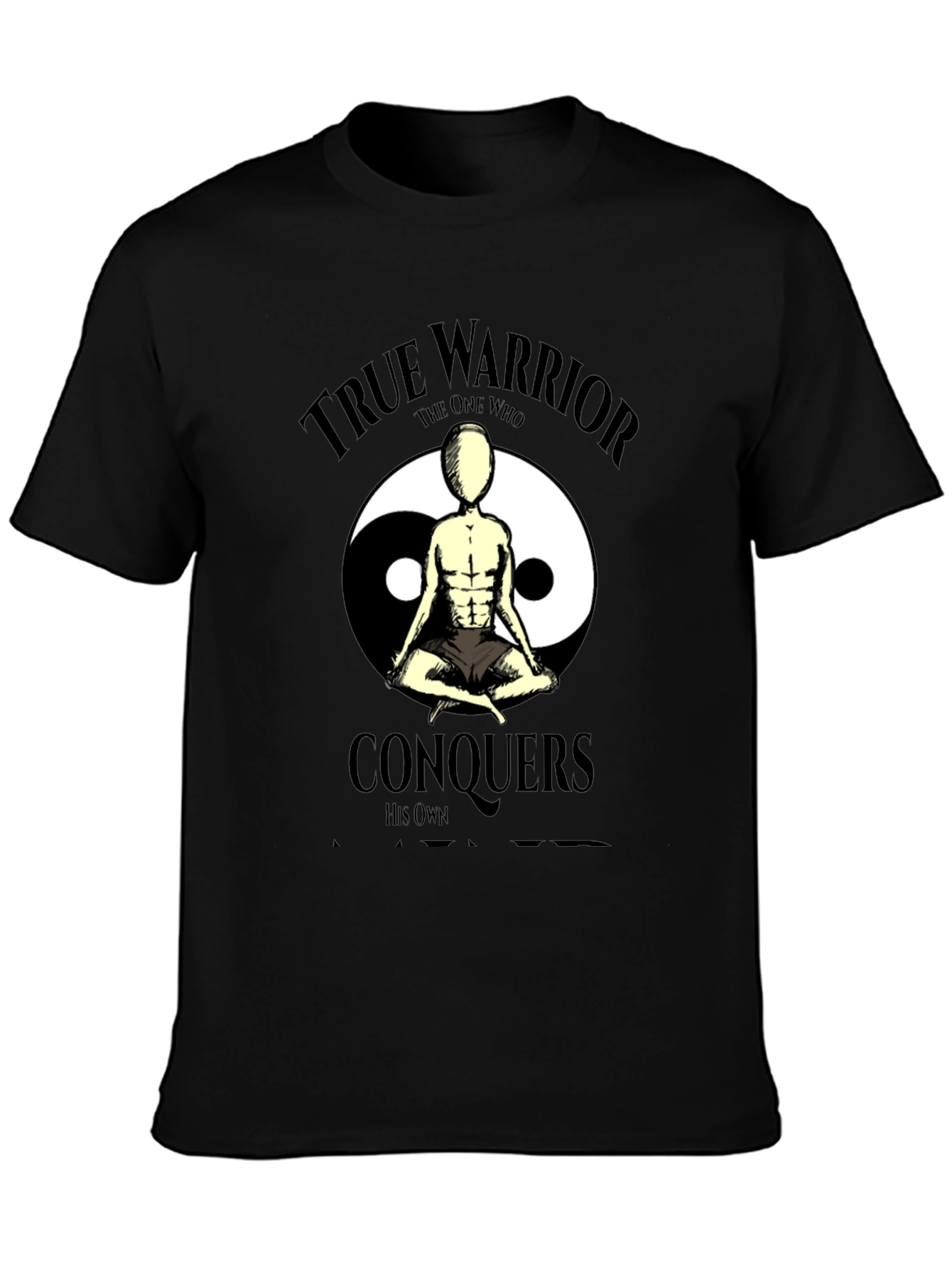 True Warrior T-Shirt: Conquer Yourself Design