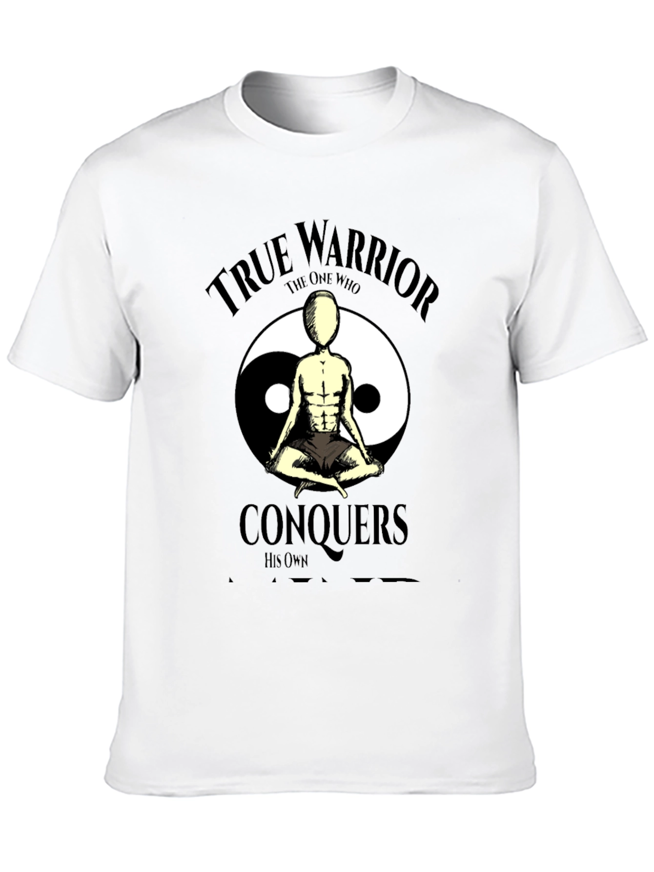 True Warrior T-Shirt: Conquer Yourself Design