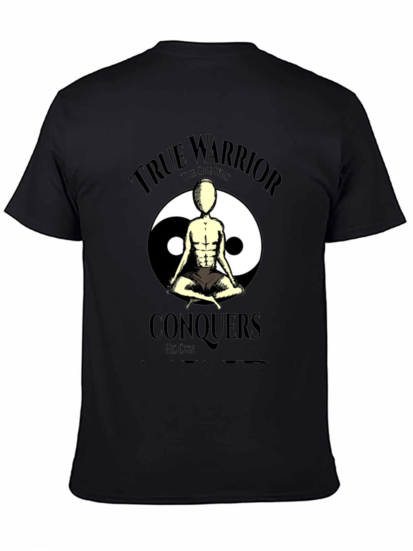 True Warrior T-Shirt: Conquer Yourself Design
