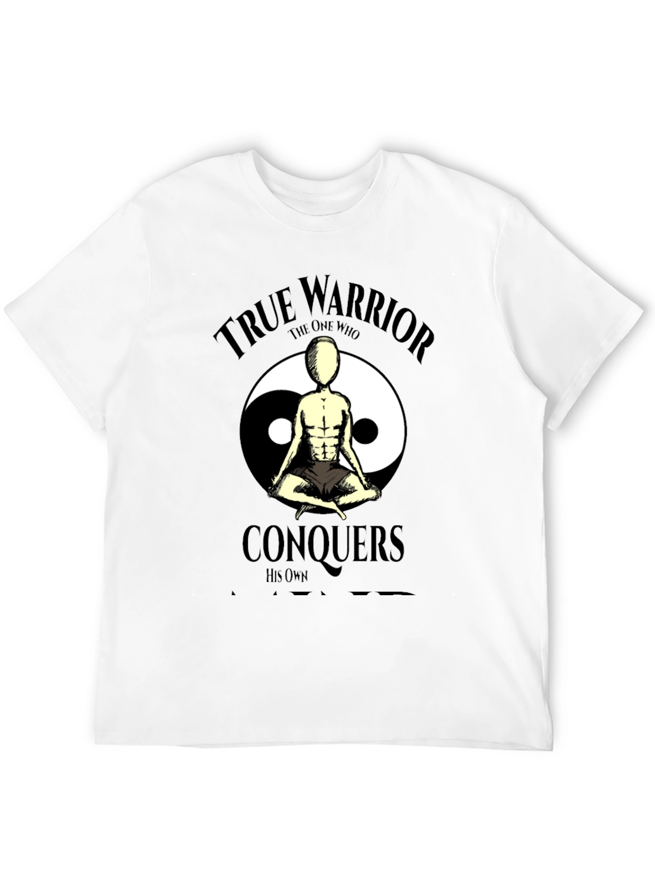 True Warrior T-Shirt: Conquer Yourself Design
