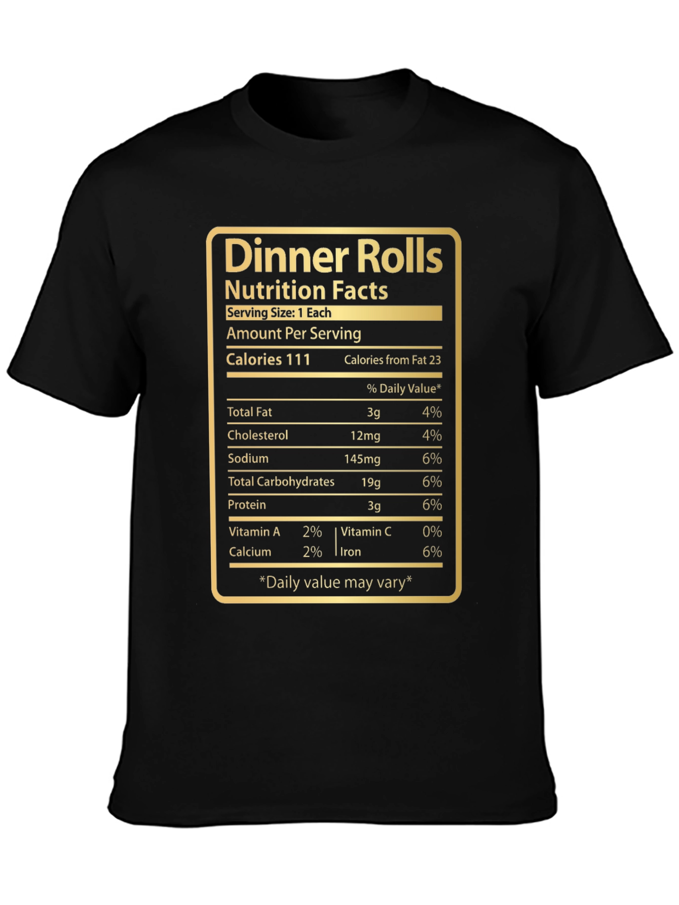 Dinner Rolls Nutrition Facts T-Shirt - Funny Foodie Tee