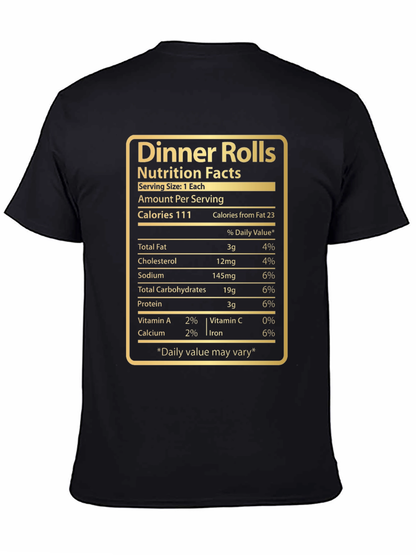 Dinner Rolls Nutrition Facts T-Shirt - Funny Foodie Tee