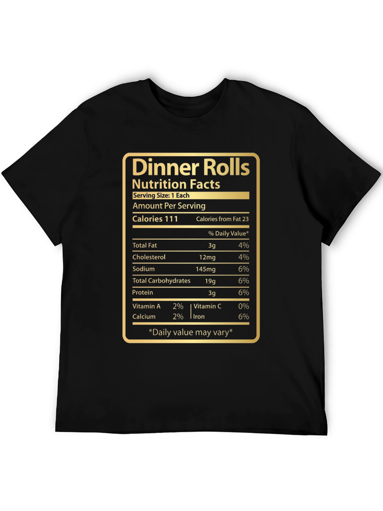 Dinner Rolls Nutrition Facts T-Shirt - Funny Foodie Tee