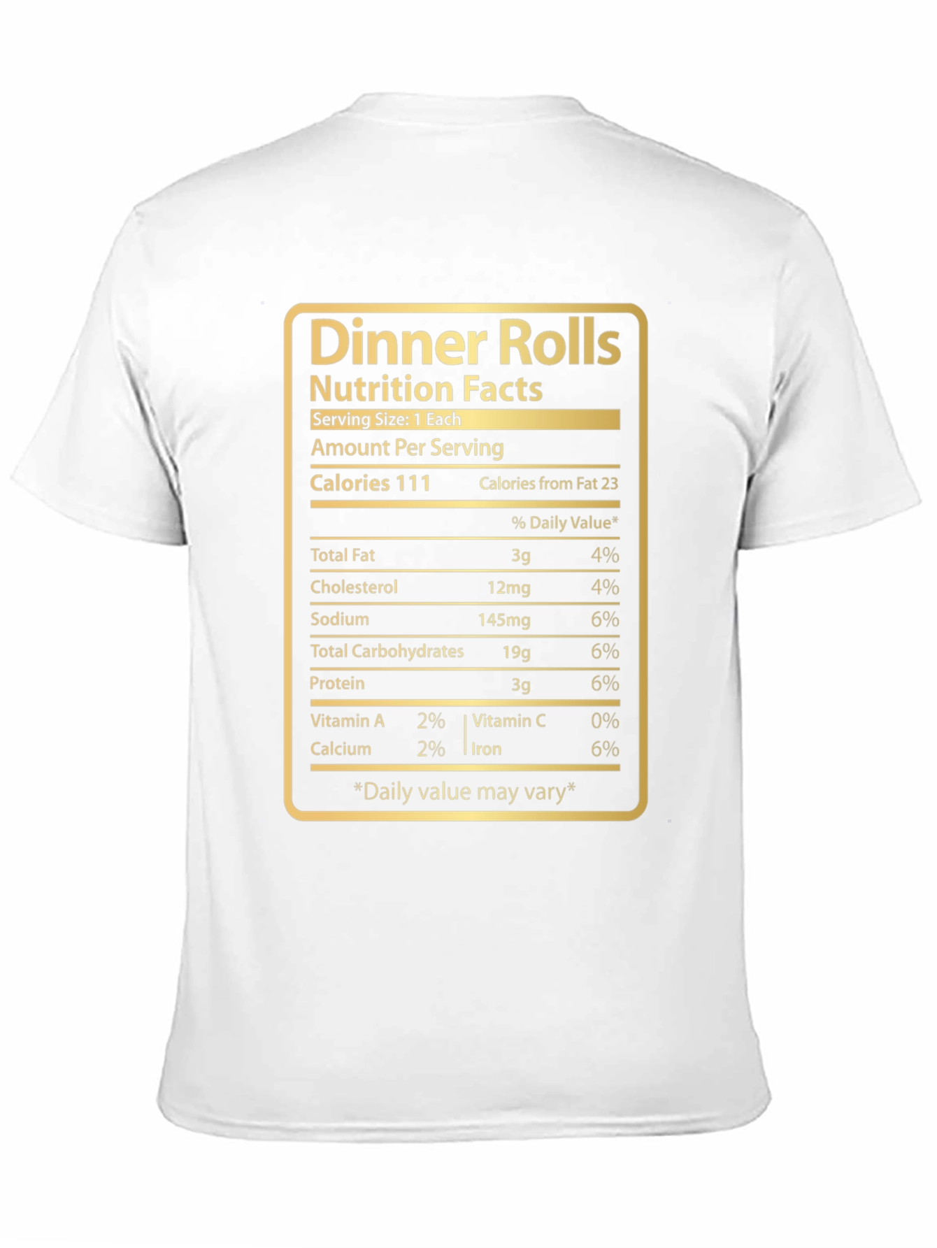 Dinner Rolls Nutrition Facts T-Shirt - Funny Foodie Tee
