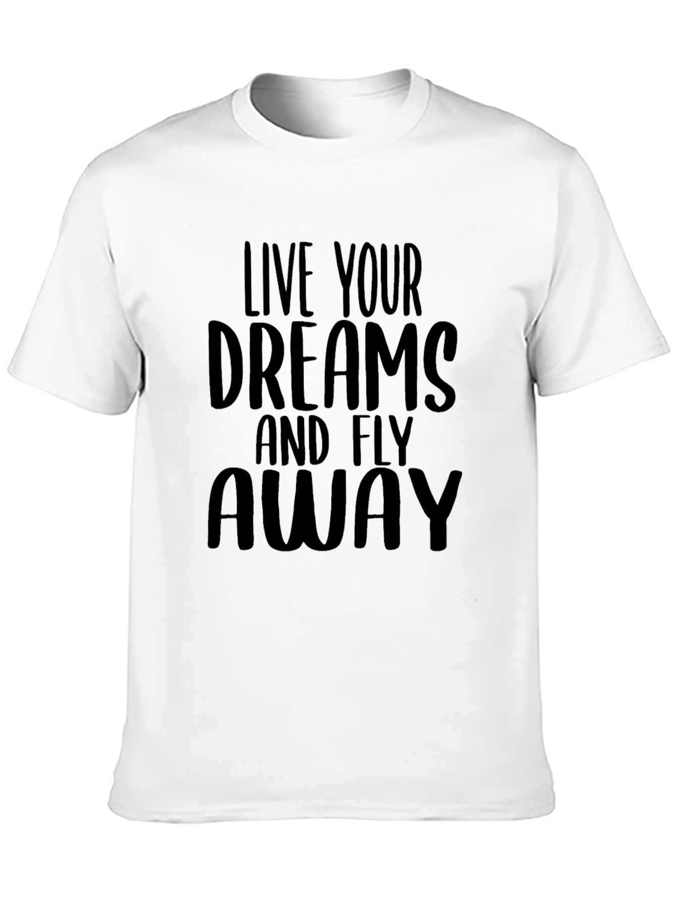 Live Your Dreams T-Shirt - Inspiring Graphic Tee