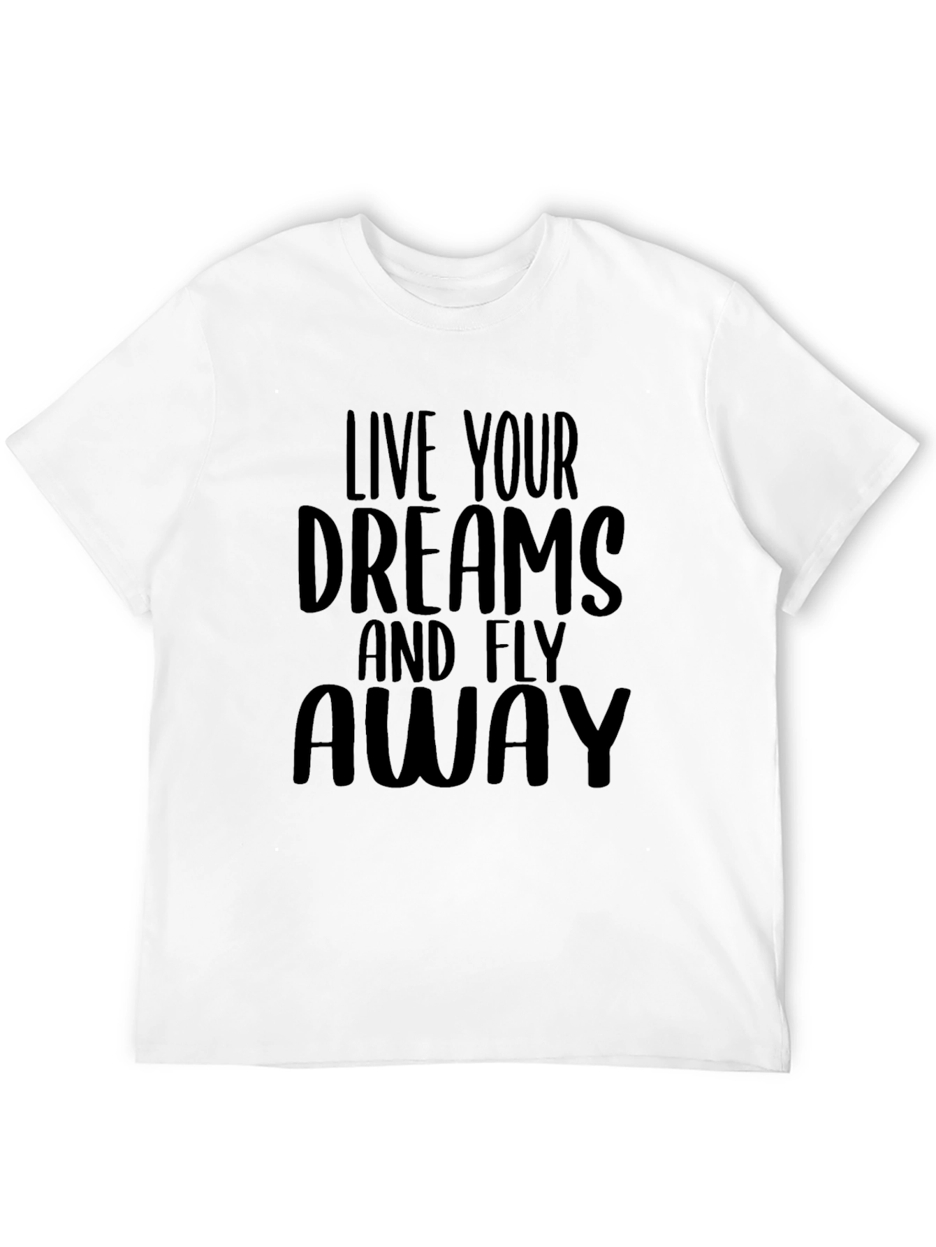 Live Your Dreams T-Shirt - Inspiring Graphic Tee