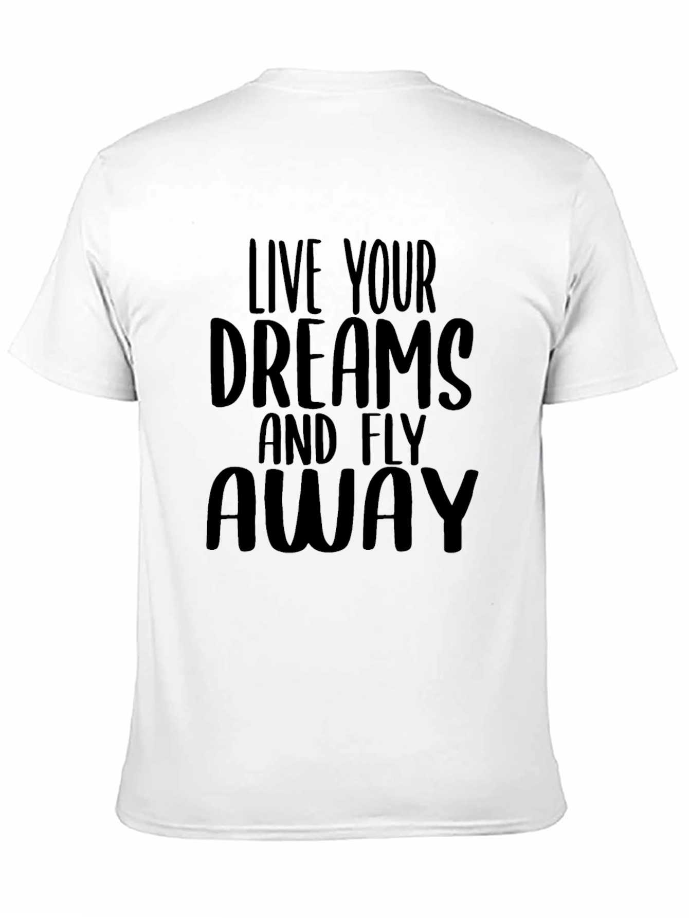 Live Your Dreams T-Shirt - Inspiring Graphic Tee