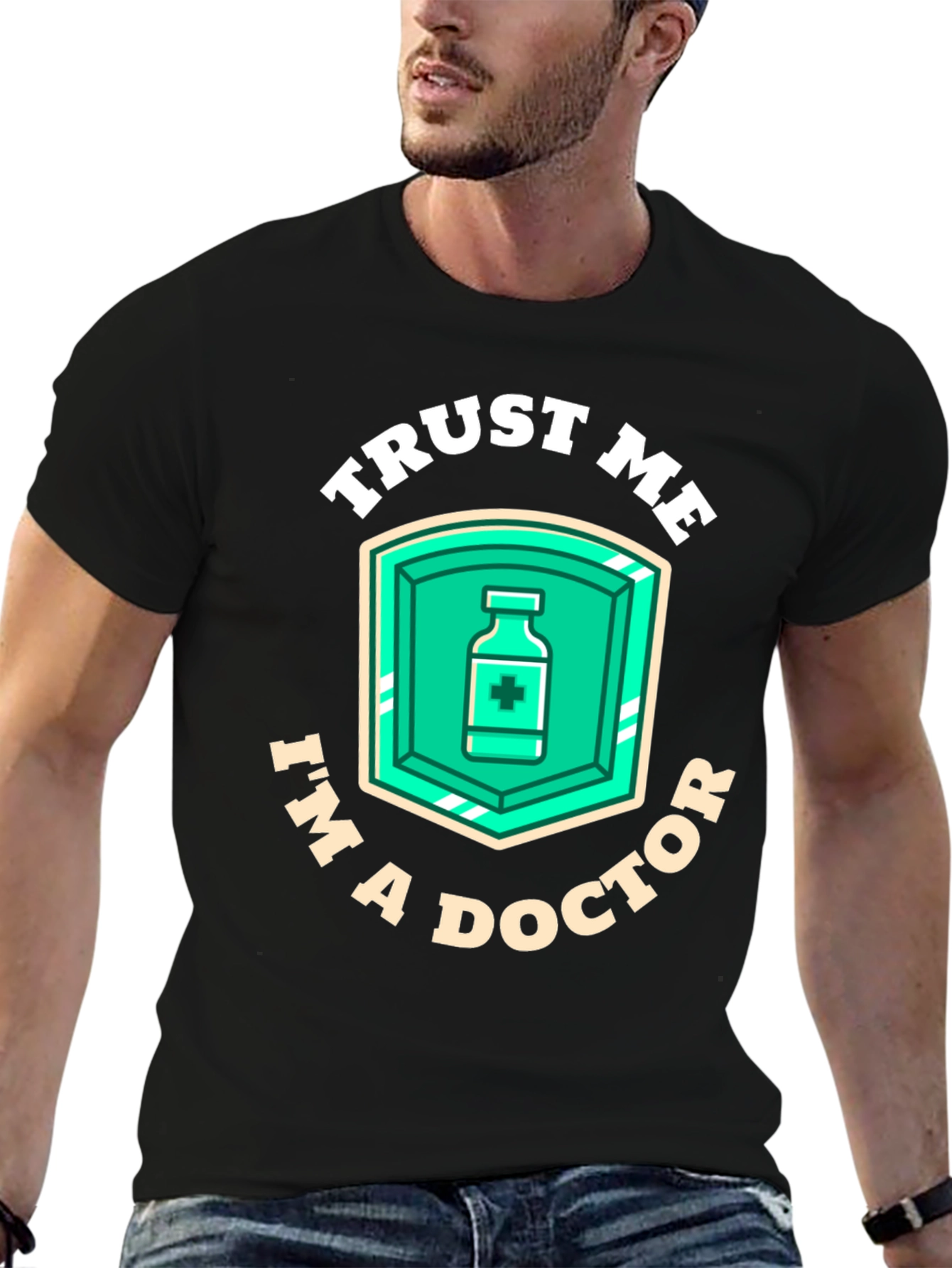 Trust Me Im A Doctor T-Shirt