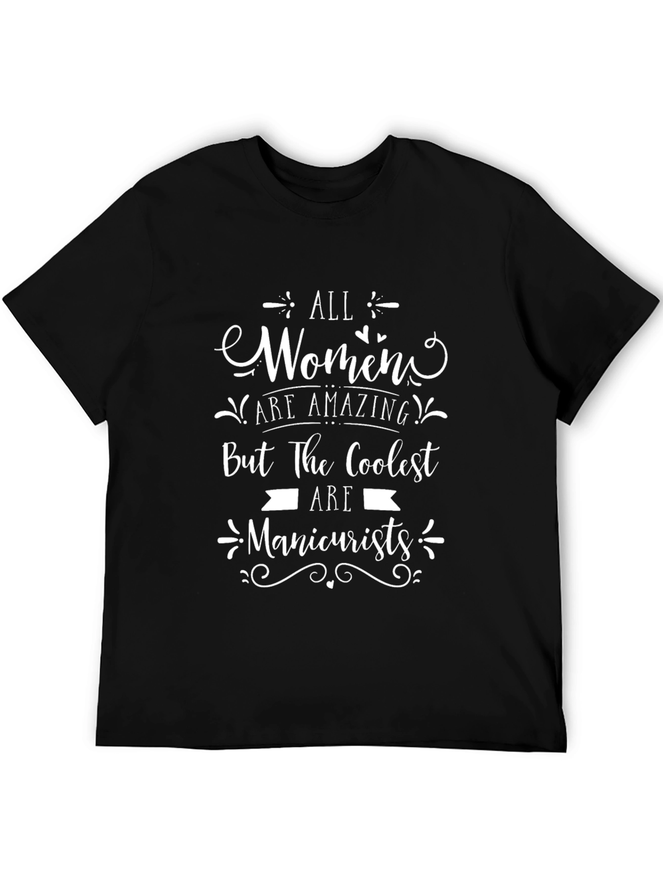 All Women Are Amazing Manicurist T-Shirt