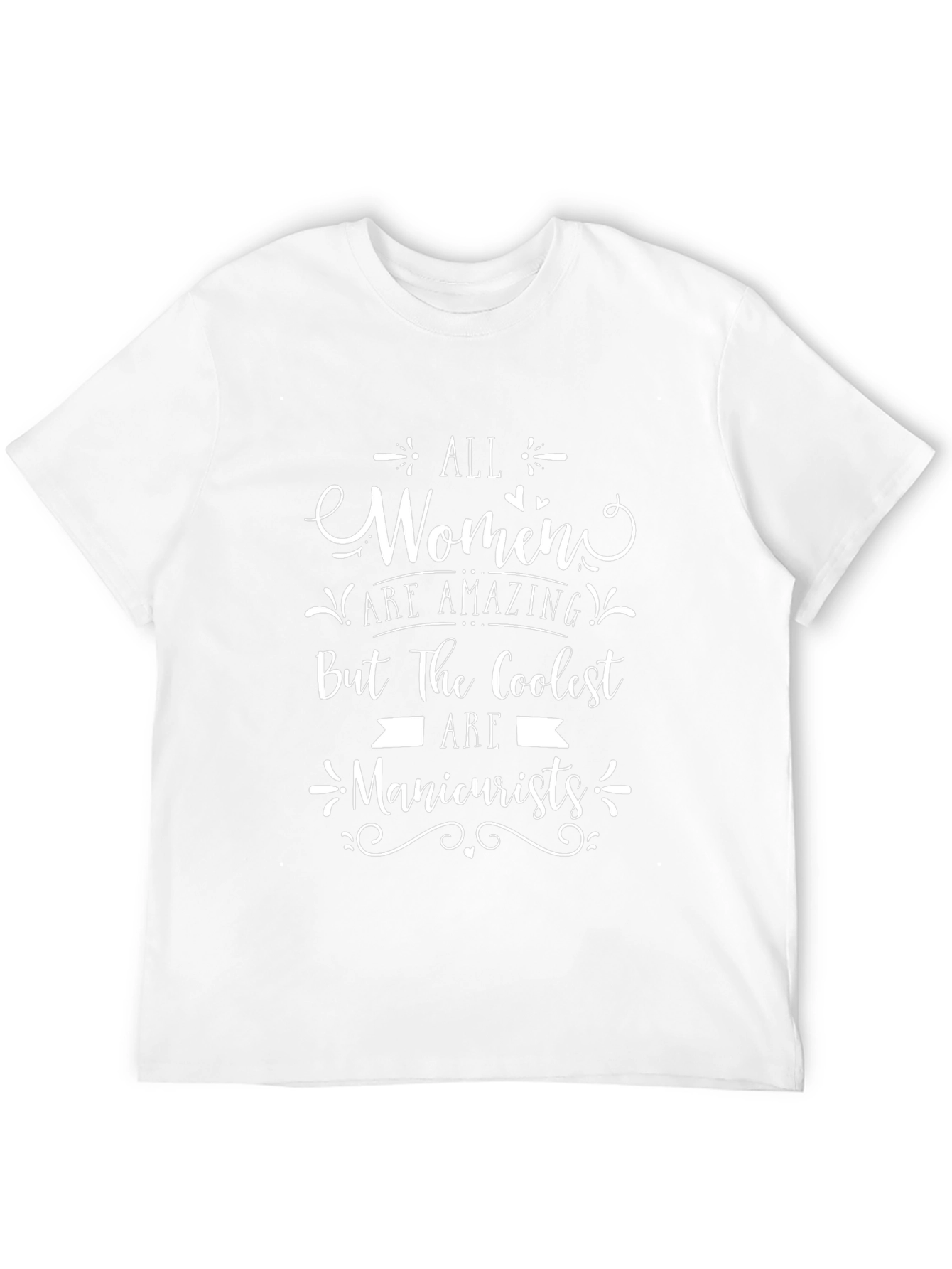 All Women Are Amazing Manicurist T-Shirt